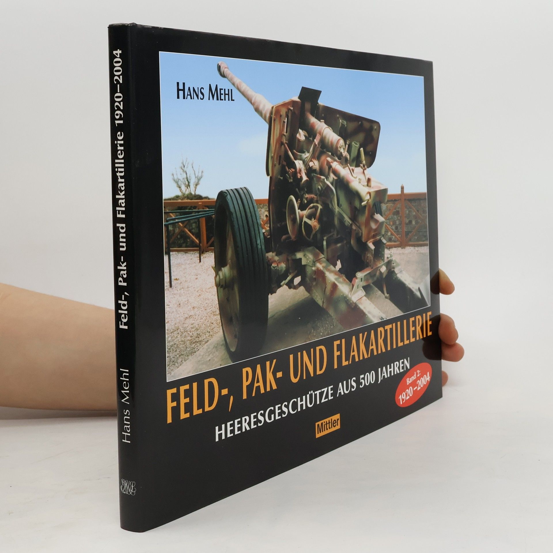 Hans Peter Mehl Feld-, Festungs- und Belagerungsartillerie