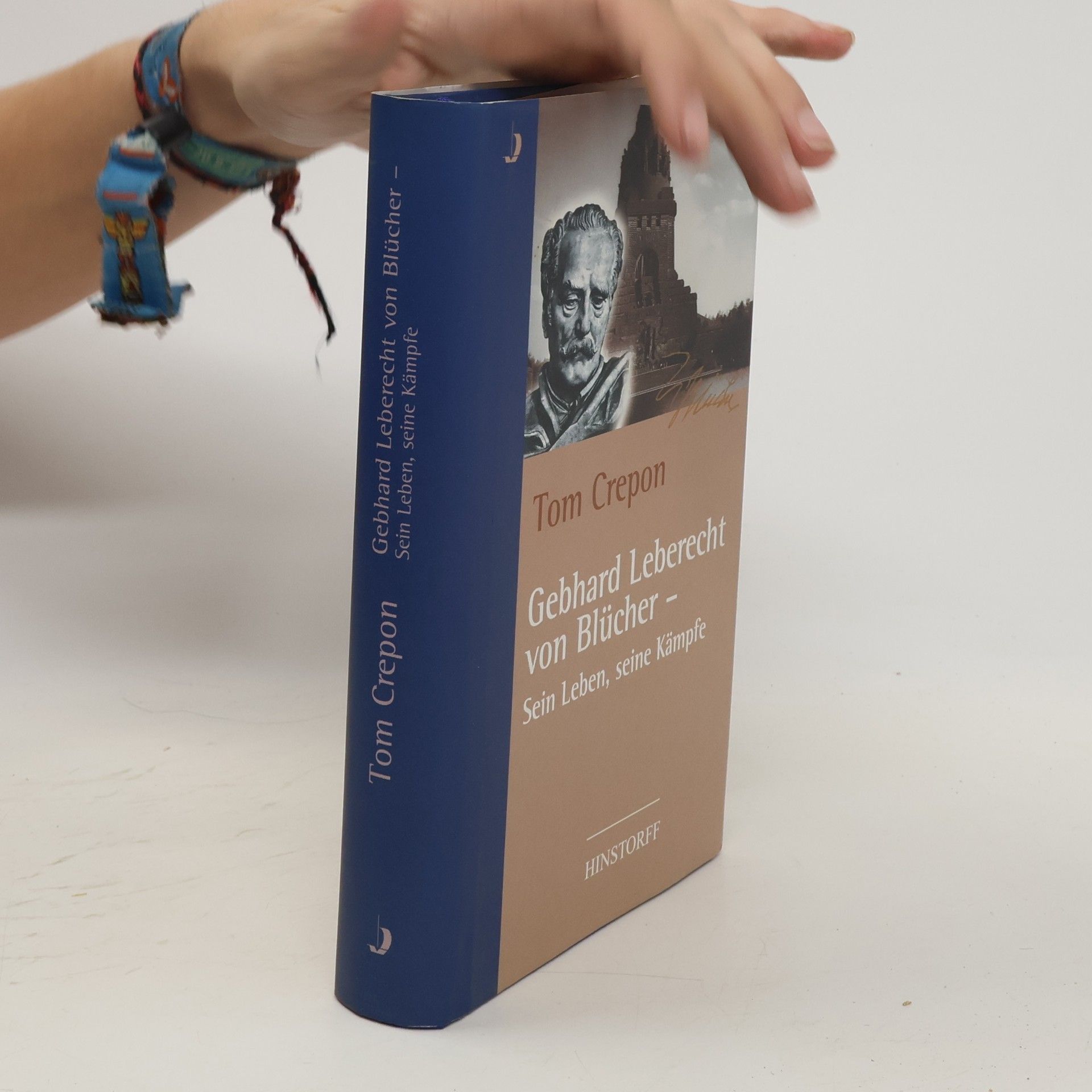 Tom Crepon Gebhard Leberecht von Blücher - sein Leben, seine Kämpfe
