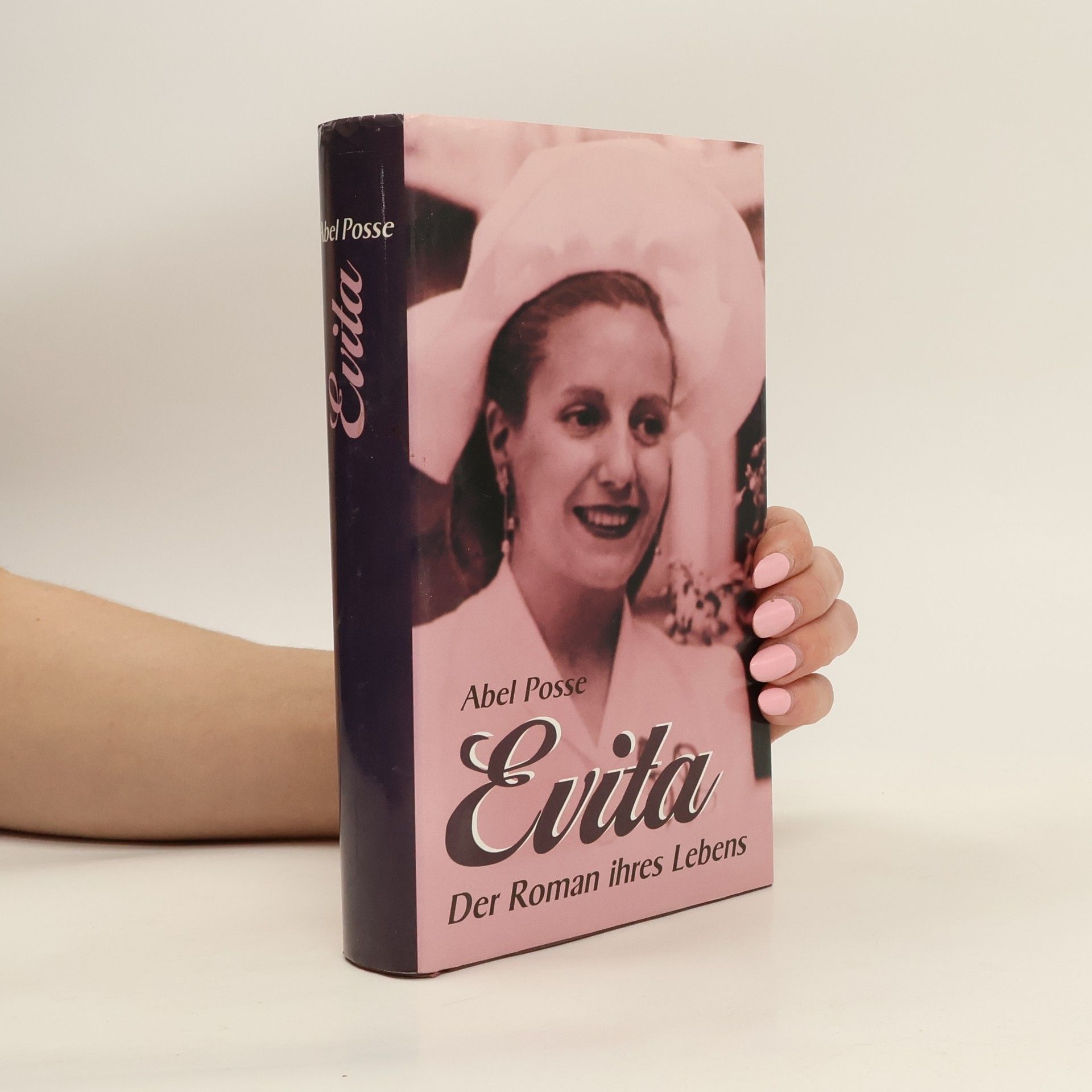 Abel Posse Evita. Der Roman ihre Lebens