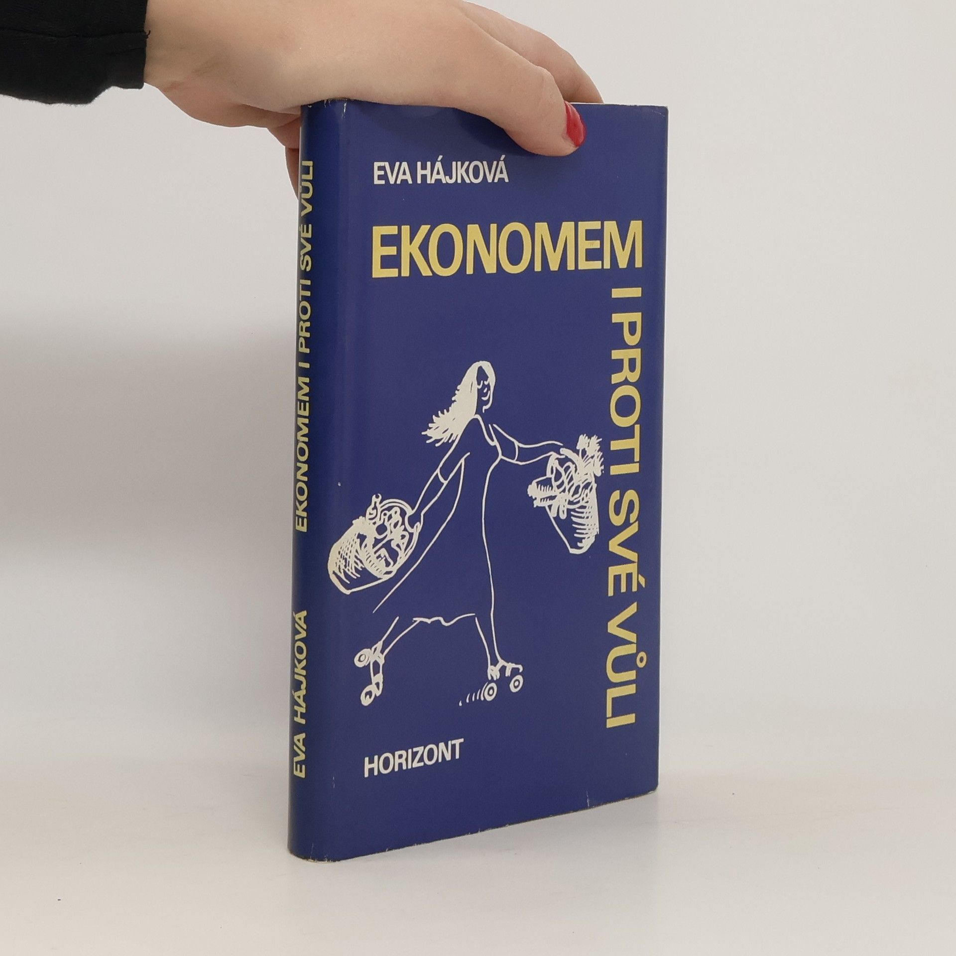 Eva Hájková Ekonomem i proti své vůli