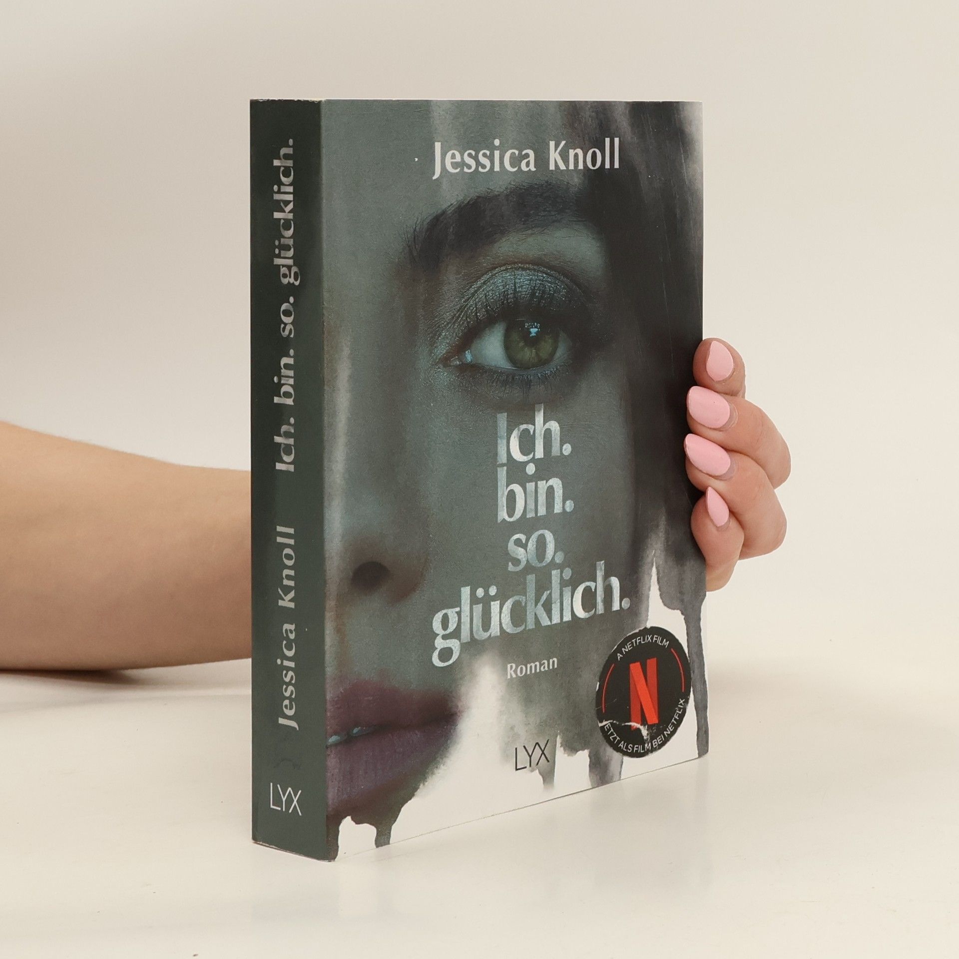 Jessica Knoll Ich. Bin. So. Glücklich.