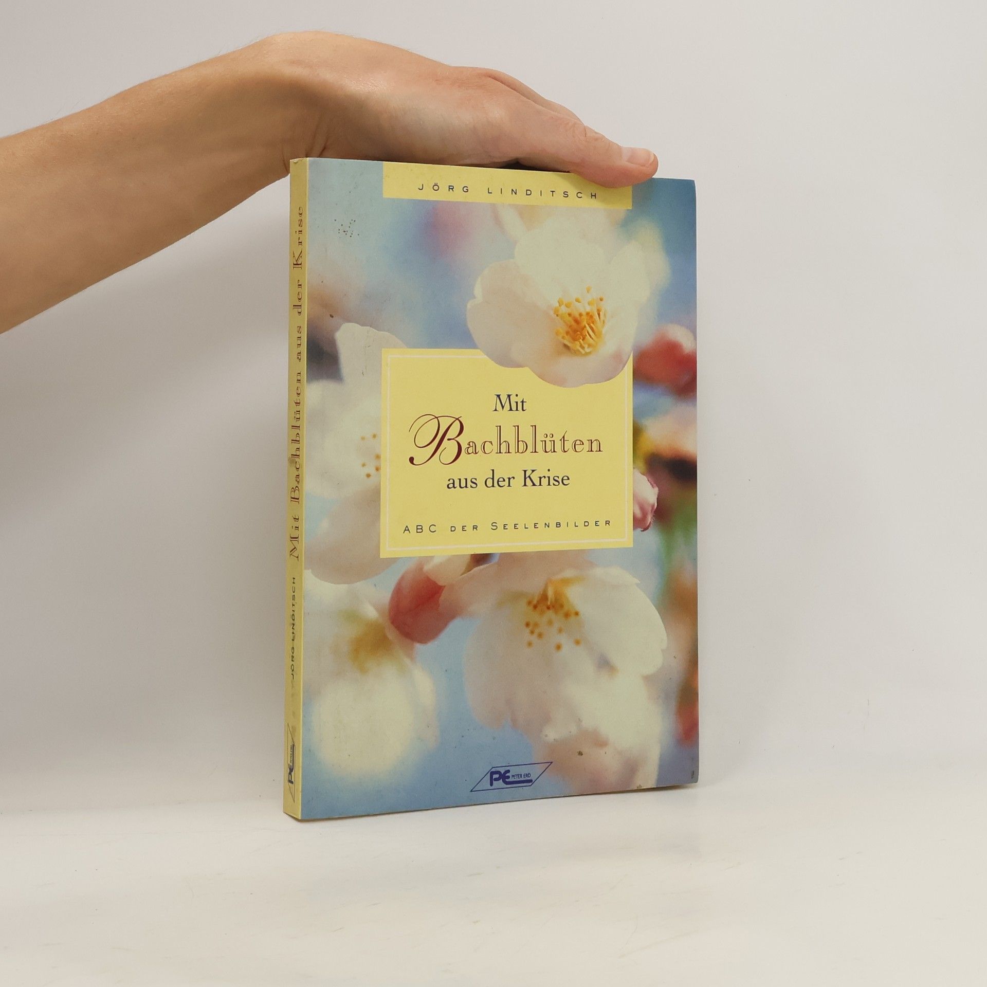 Jörg Linditsch Mit Bach-Blüten aus der Krise