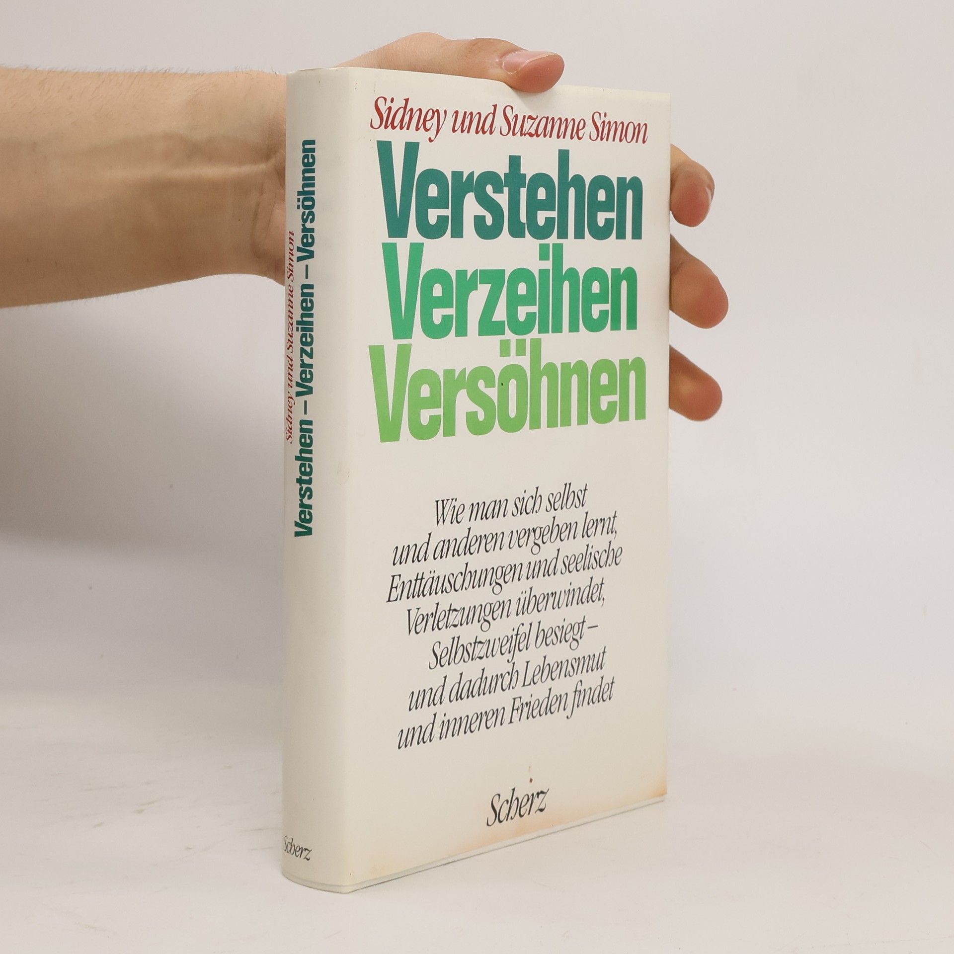 Sidney B. Simon Verstehen - verzeihen - versöhnen