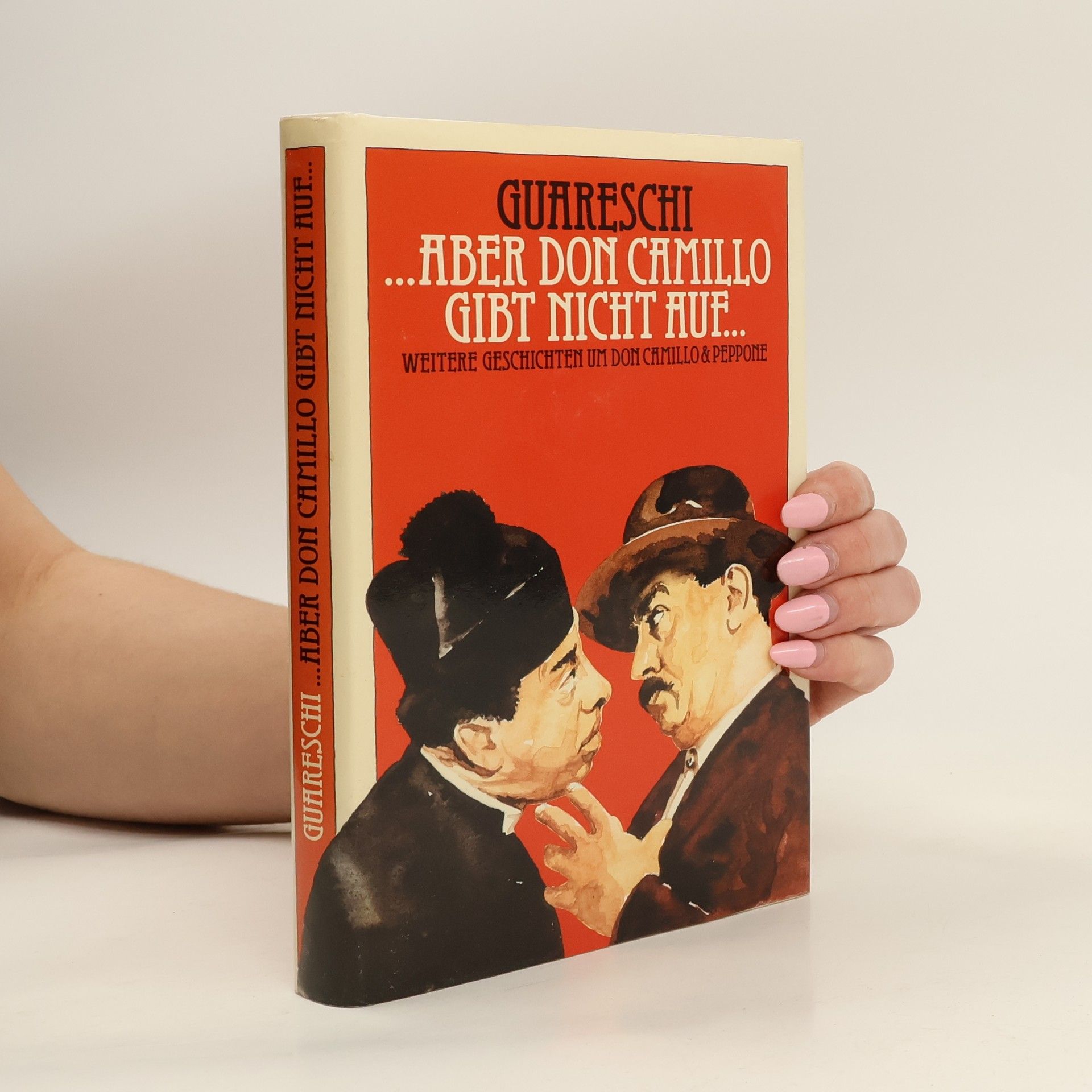 Giovanni Guareschi ...Aber Don Camillo gibt nicht auf...
