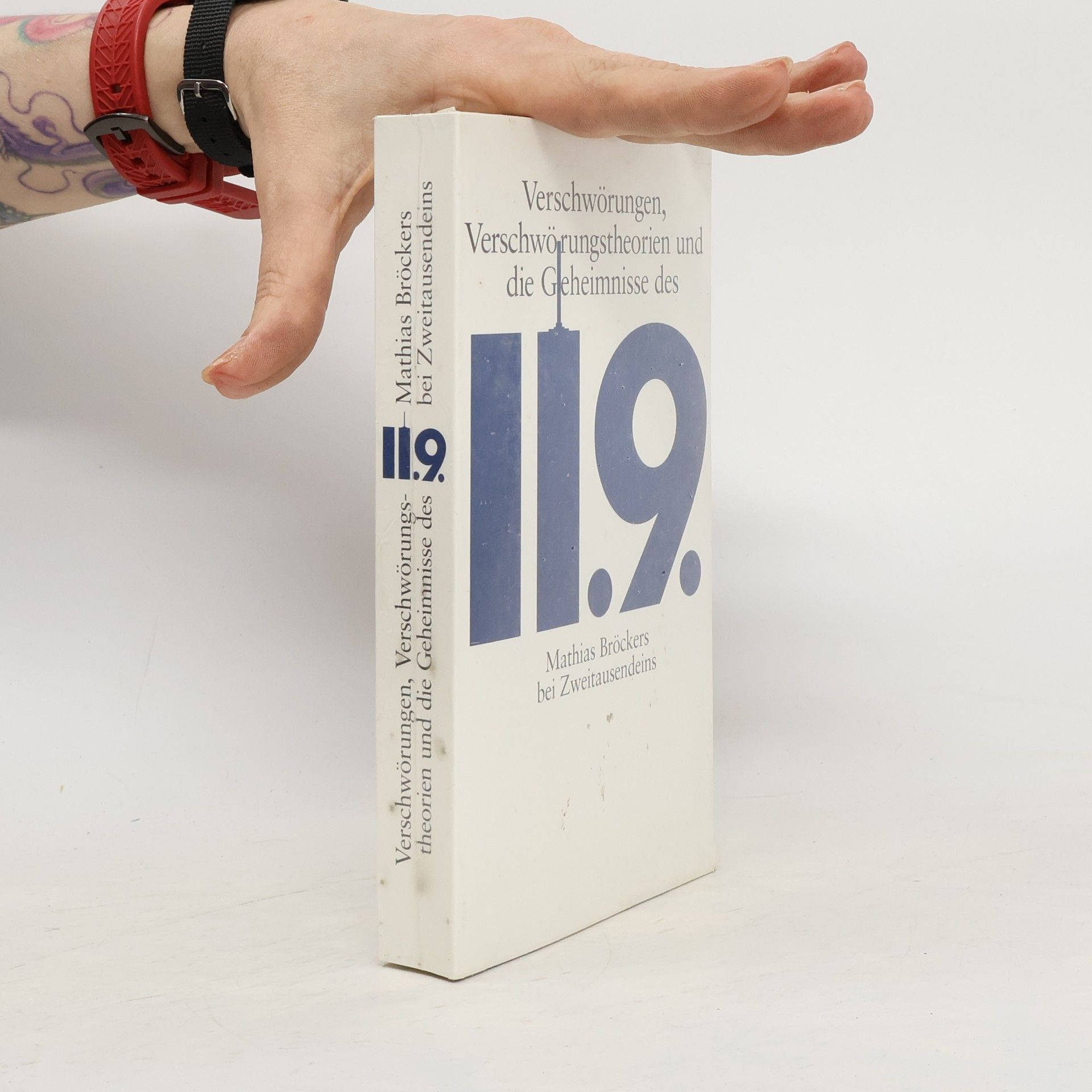 Mathias Bröckers Verschwörungen, Verschwörungstheorien und die Geheimnisse des 11.9.