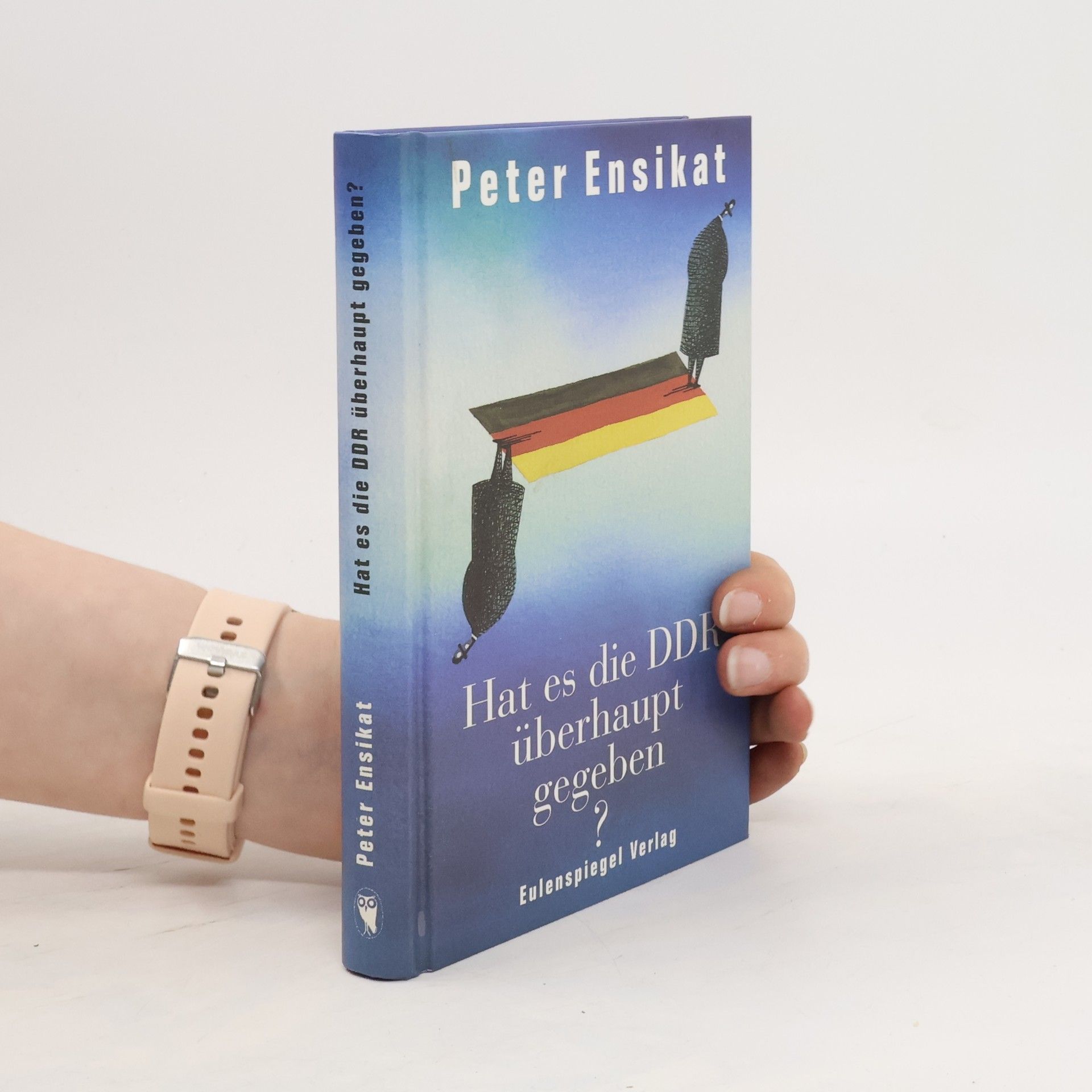 Hat es die DDR überhaupt gegeben?