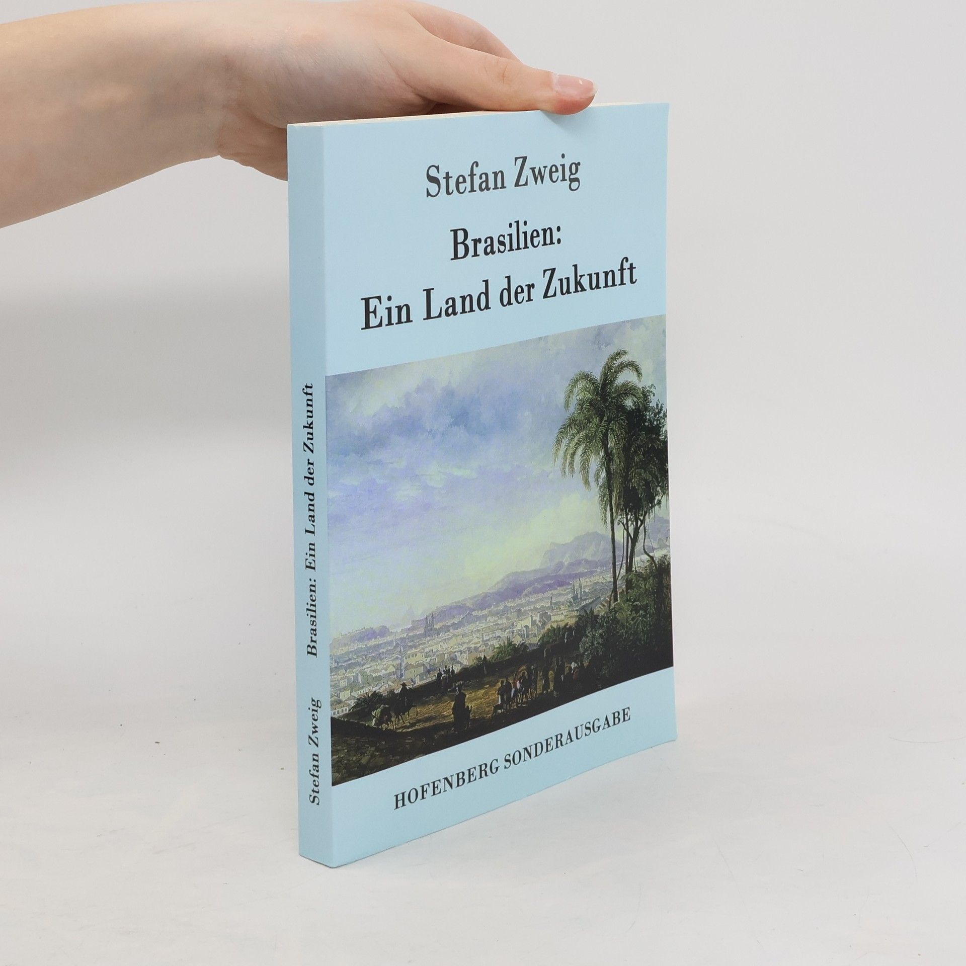 Stefan Zweig Brasilien: Ein Land der Zukunft