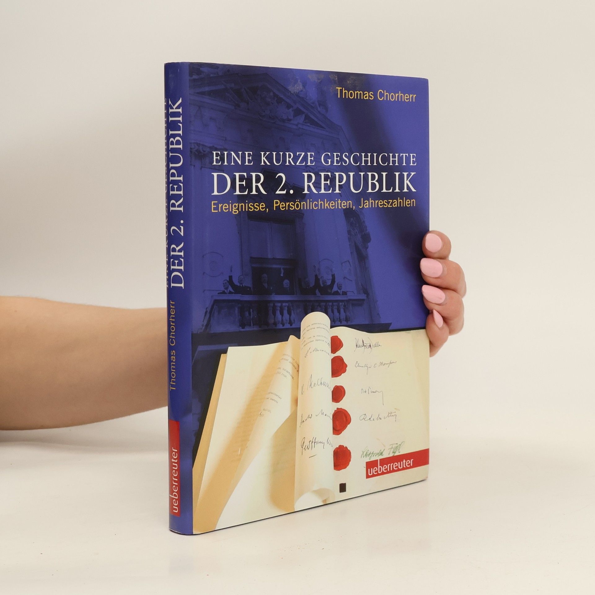 Thomas Chorherr Eine kurze Geschichte der 2. Republik