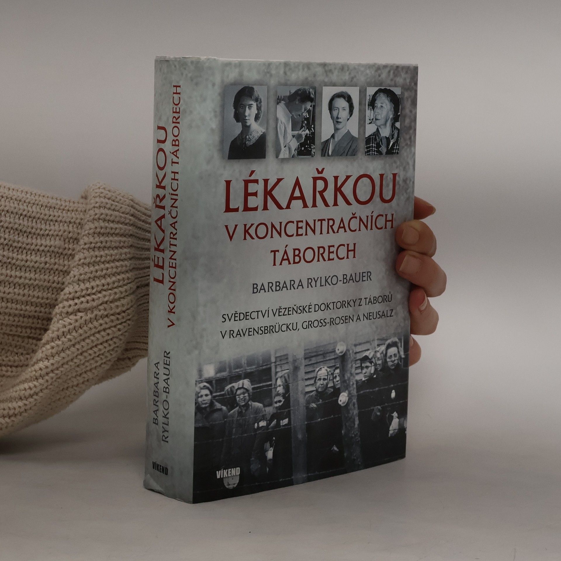 Barbara Rylko-Bauer Lékařkou v koncentračních táborech