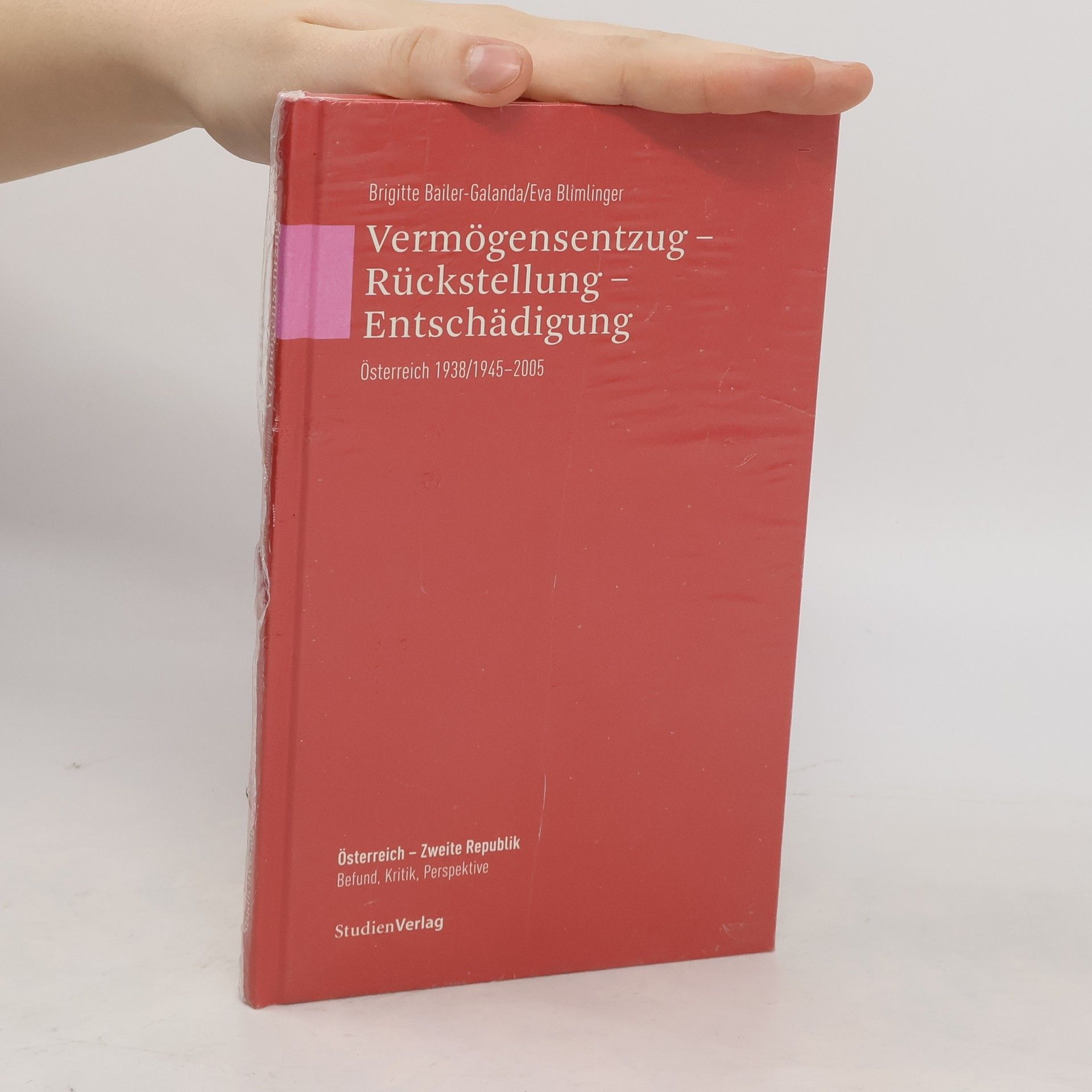 Brigitte Bailer-Galanda Vermögensentzug - Rückstellung - Entschädigung