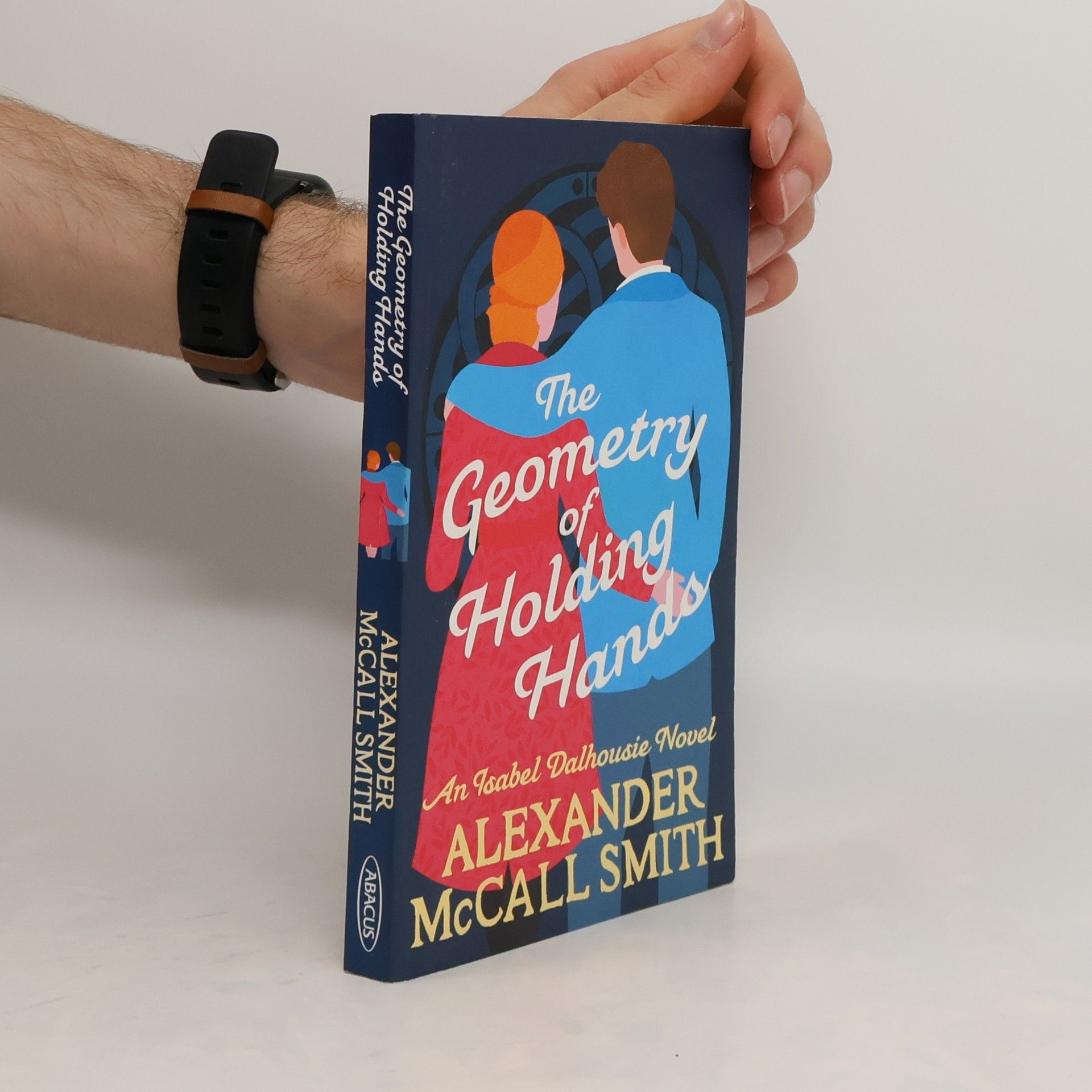 Alexander McCall Smith The Geometry of Holding Hands