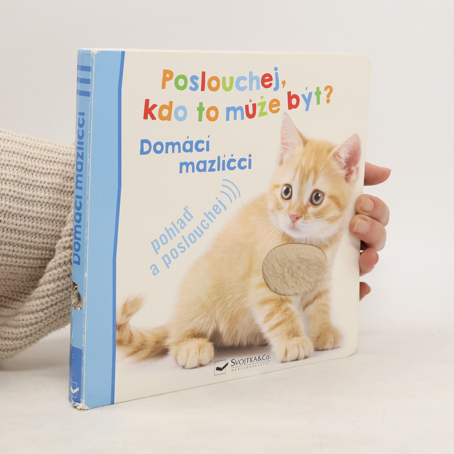 Martina Kavková Poslouchej, kdo to může být? Domácí mazlíčci Domácí mazlíčci