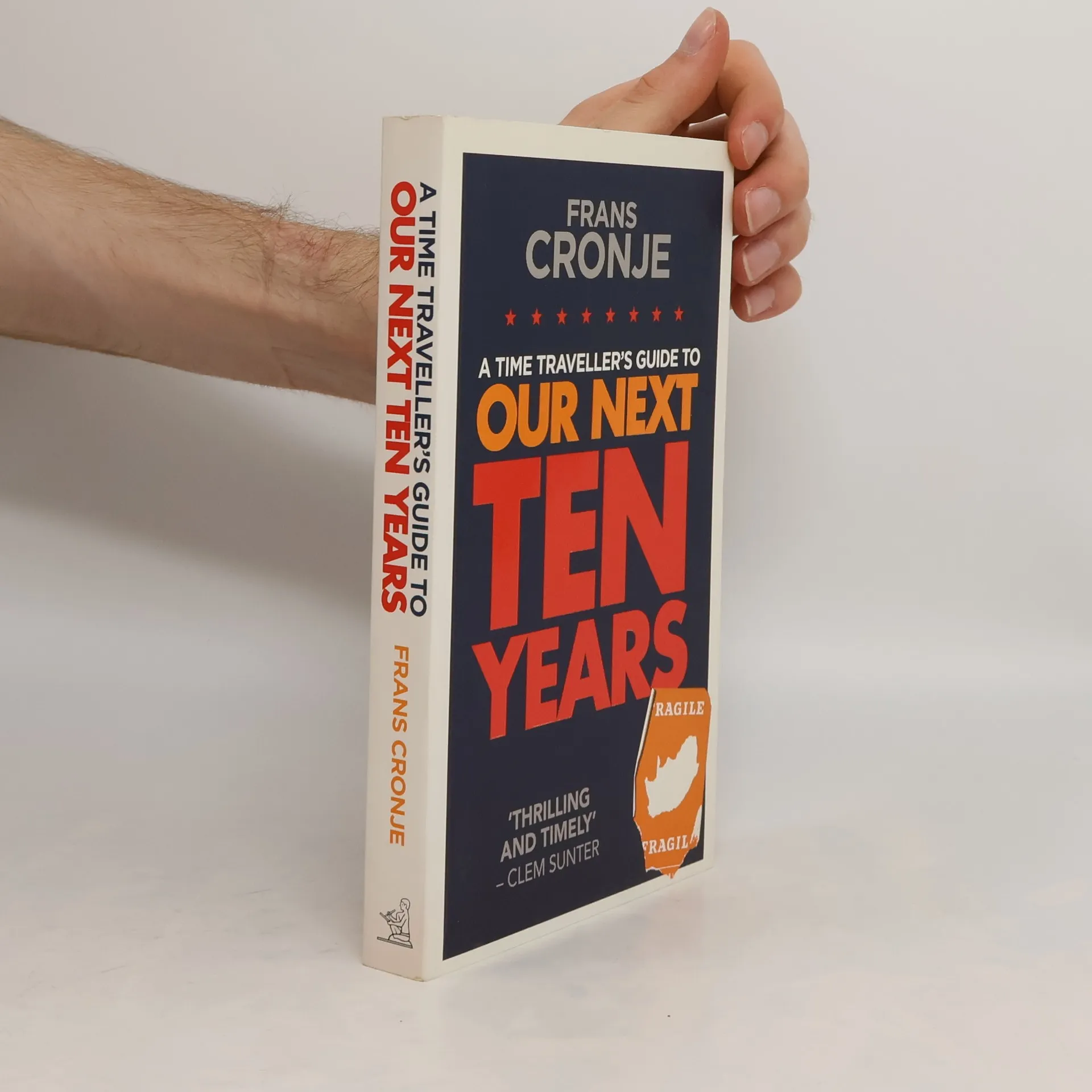 A Time Traveller's Guide to Our Next Ten Years | Book | Paperback | Frans Cronje | EN