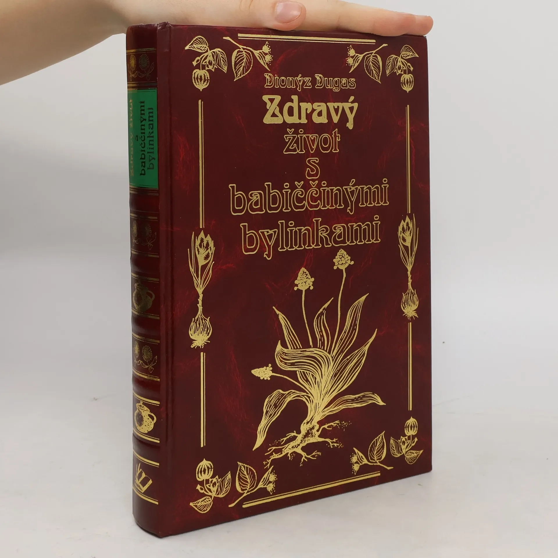 Zdravý život s babiččinými bylinkami | Kniha | pevná | Dionýz Dugas