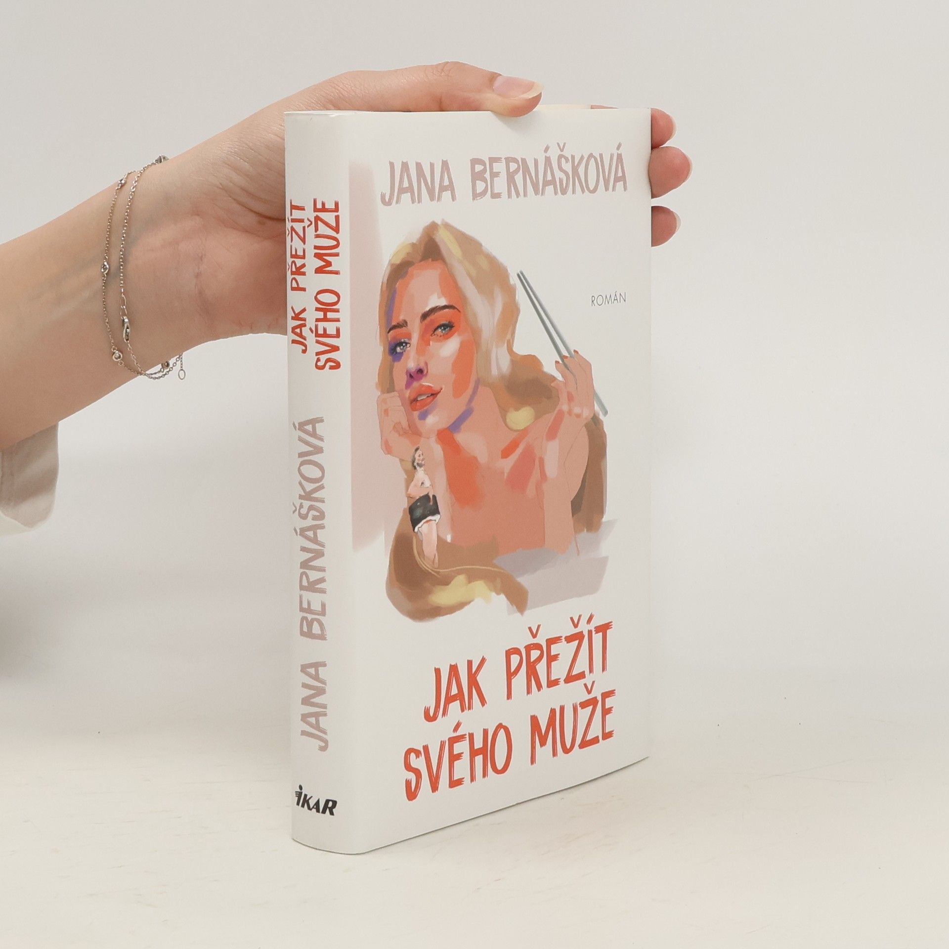 Jana Bernášková Jak přežít svého muže
