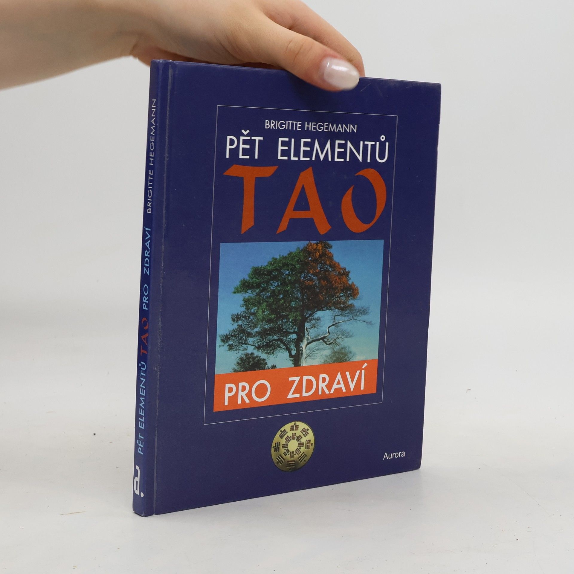 Brigitte Hegemann Pět elementů tao pro zdraví