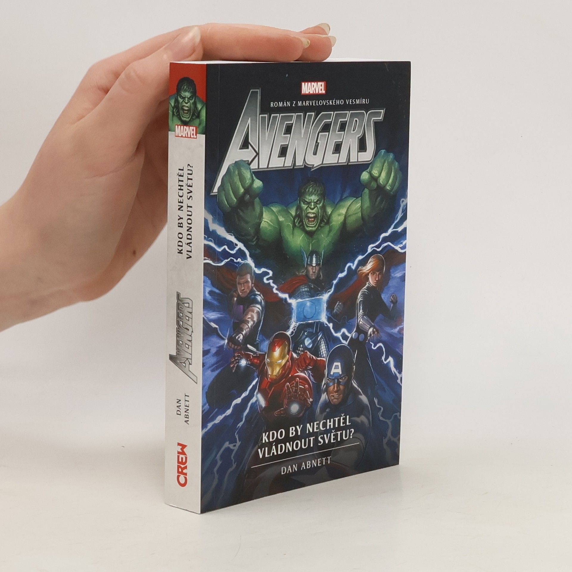 Dan Abnett Avengers: Kdo by nechtěl vládnout světu?