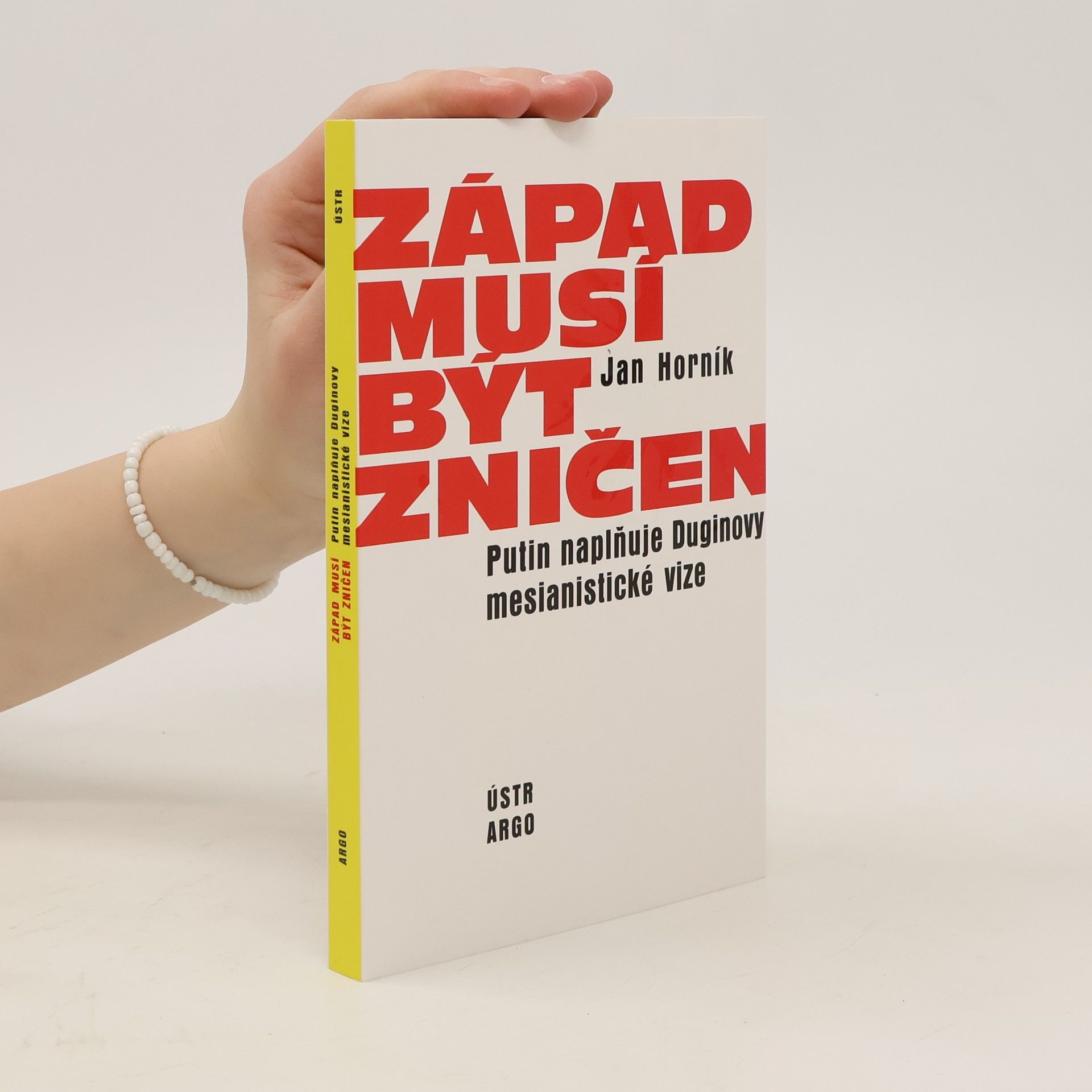 Jan Horník Západ musí být zničen