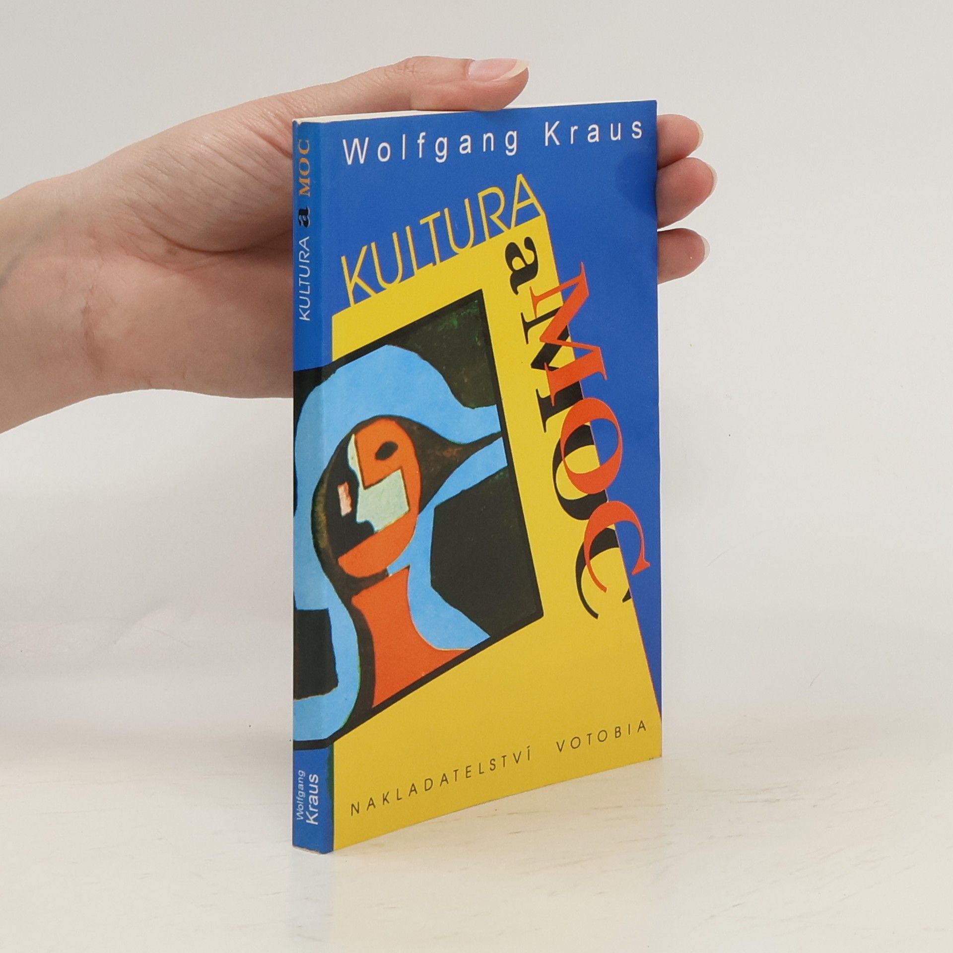 Wolfgang Kraus Kultura a moc: Proměna přání