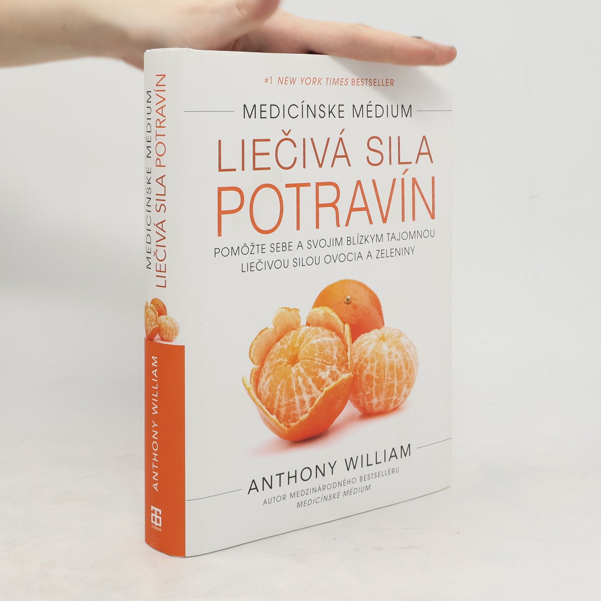 Anthony William Medicínske médium. Liečivá sila potravín
