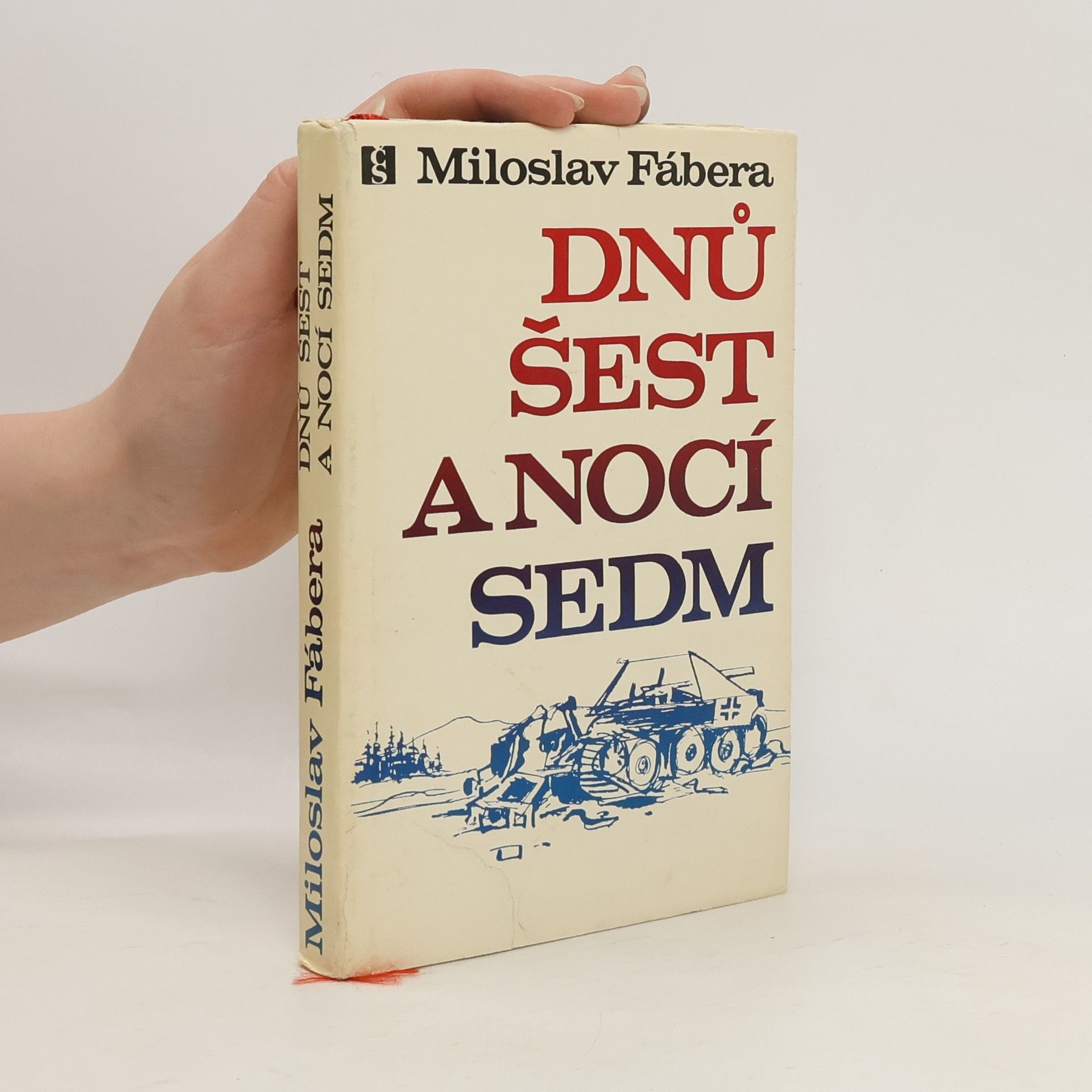 Miloslav Fábera Dnů šest a nocí sedm