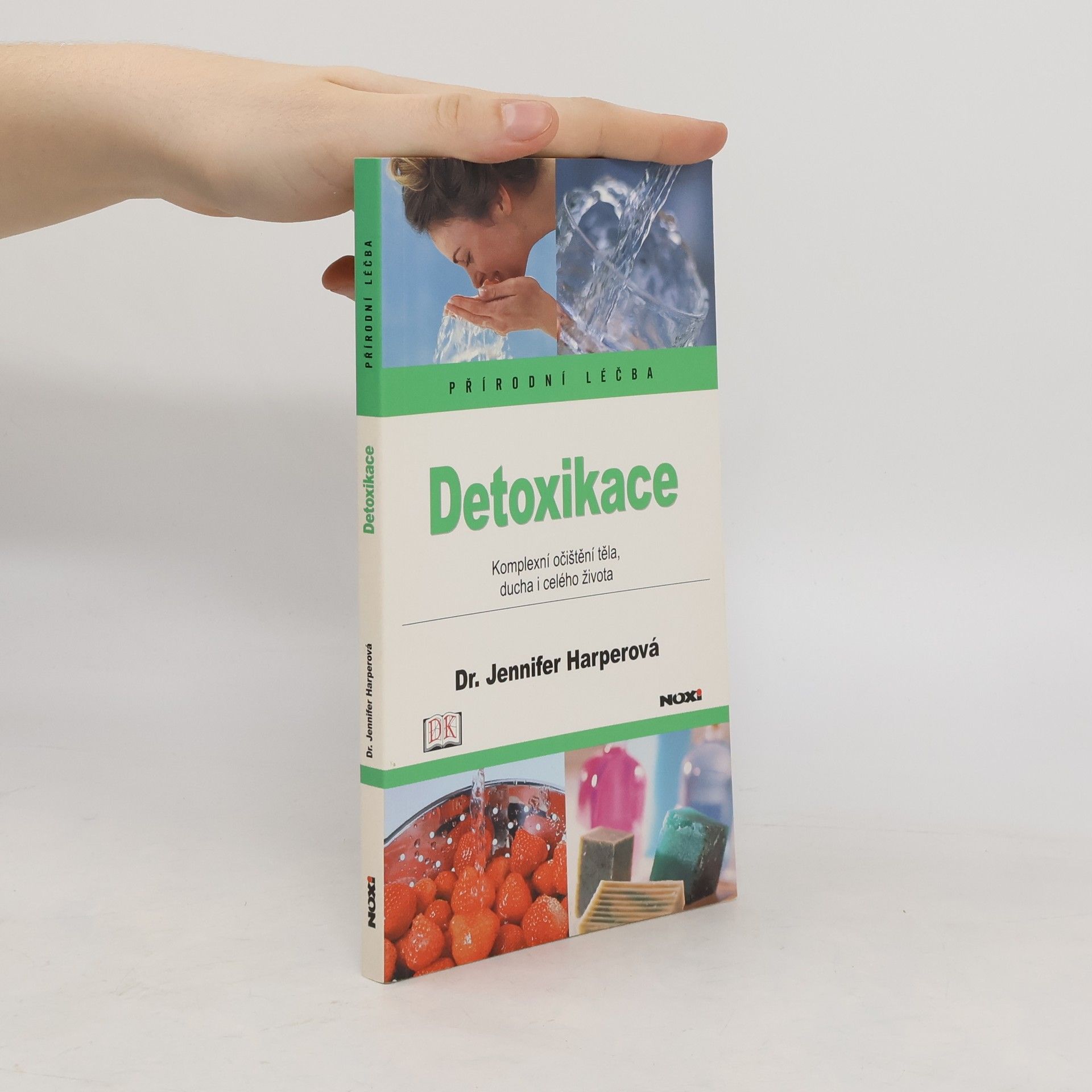 Jennifer Harper Detoxikace. Komplexní očištění těla, ducha i celého života