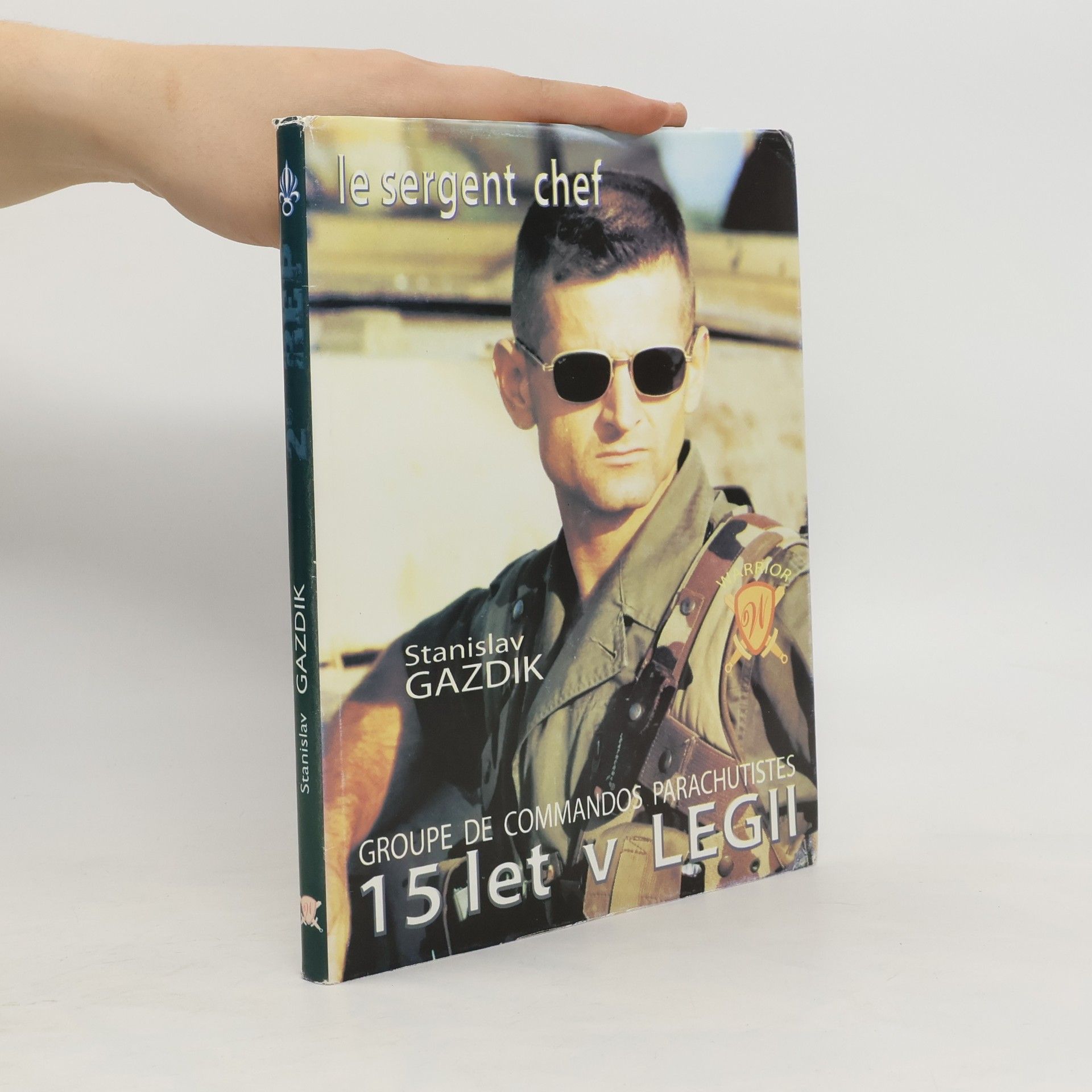 Stanislav Gazdik 15 let v legii
