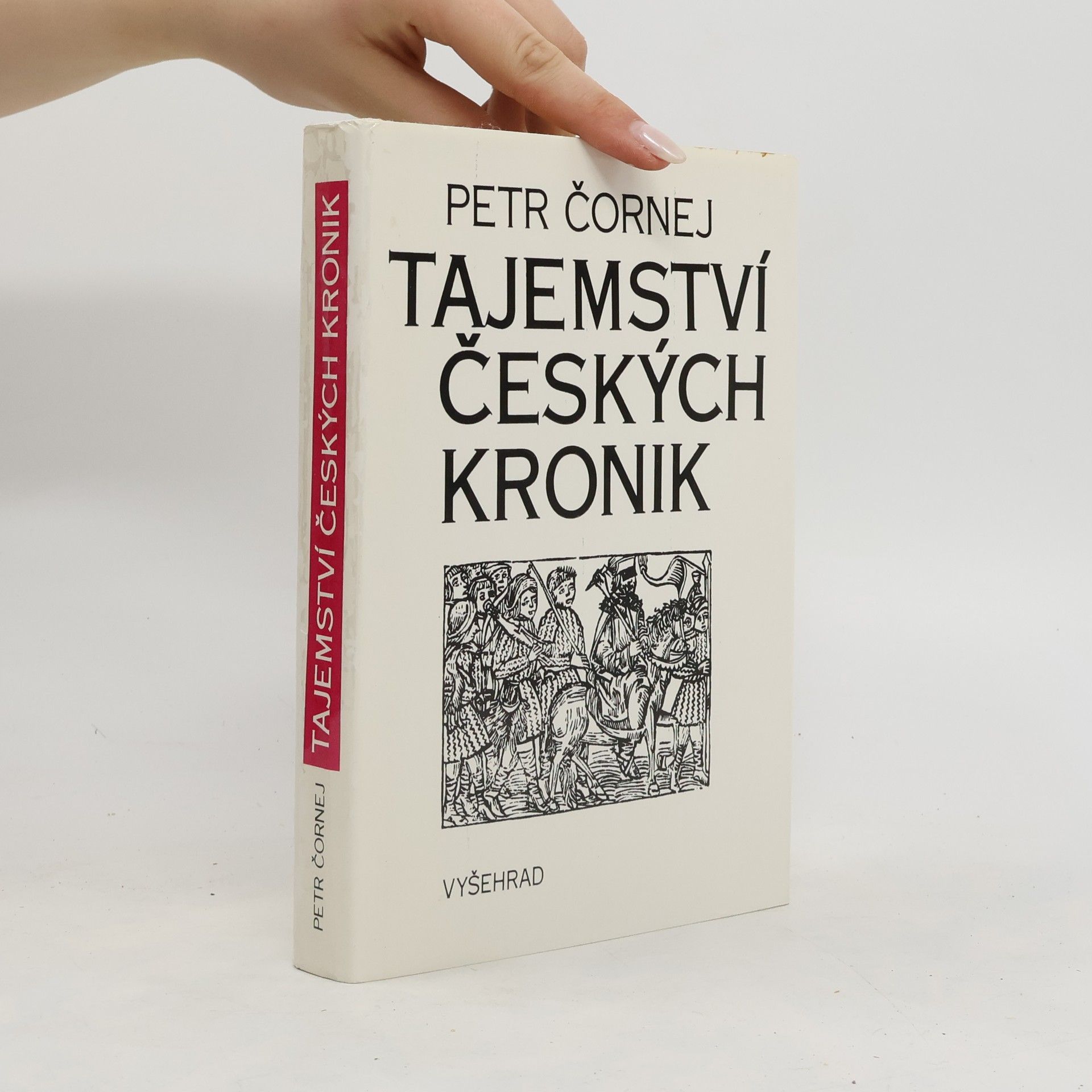 Petr Čornej Tajemství českých kronik