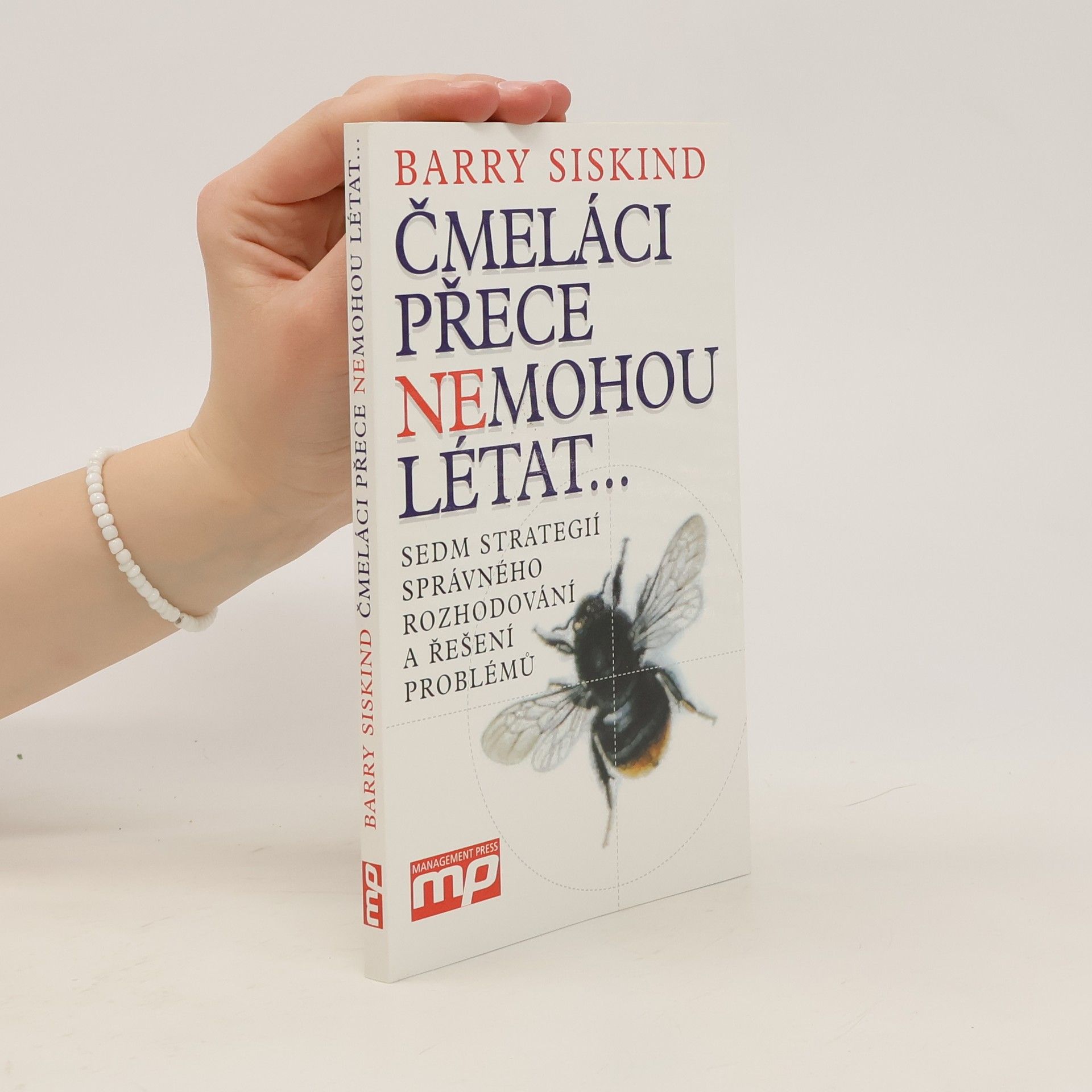 Barry Siskind Čmeláci přece nemohou létat