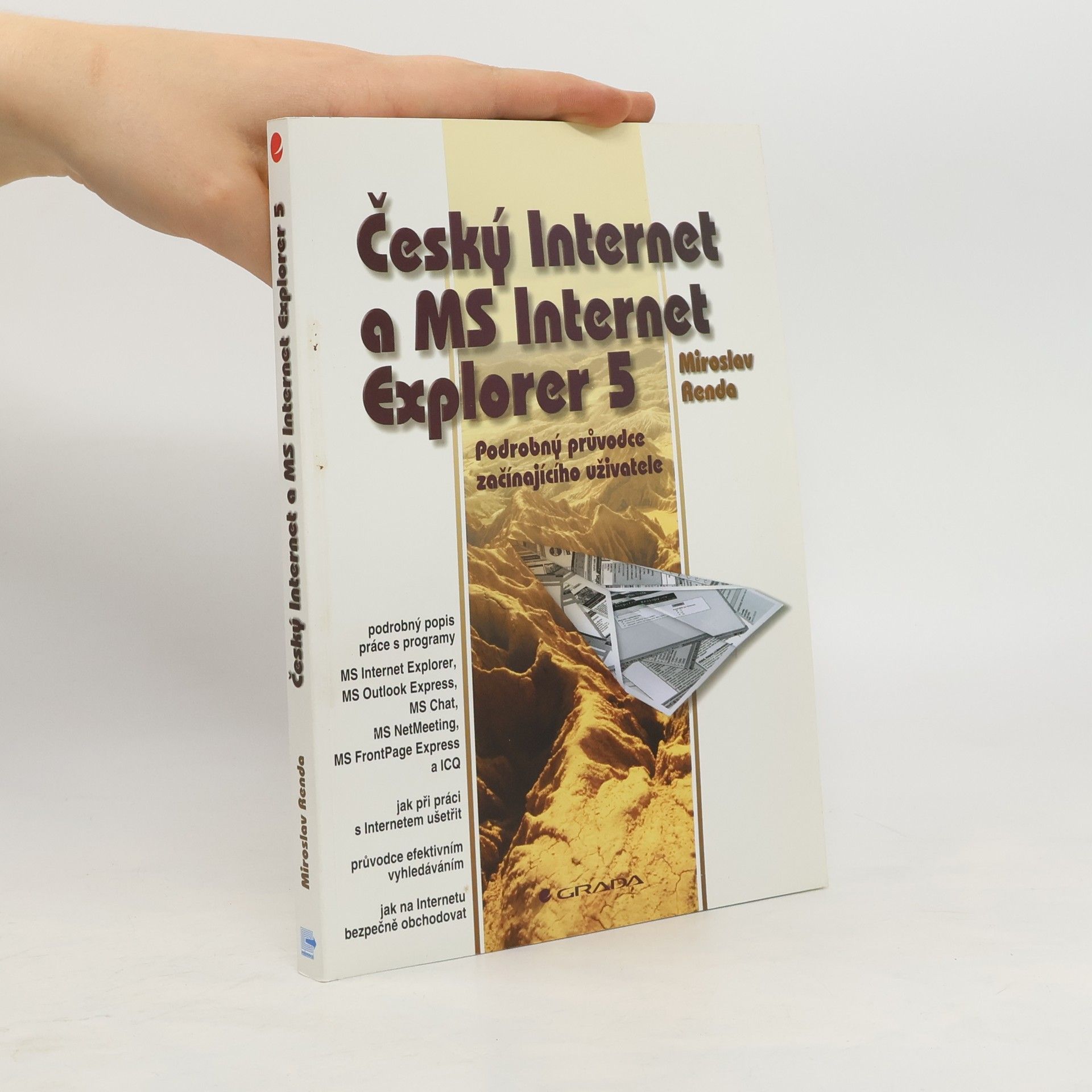Miroslav Renda Český Internet a MS Internet Explorer 5: podrobný průvodce začínajícího uživatele