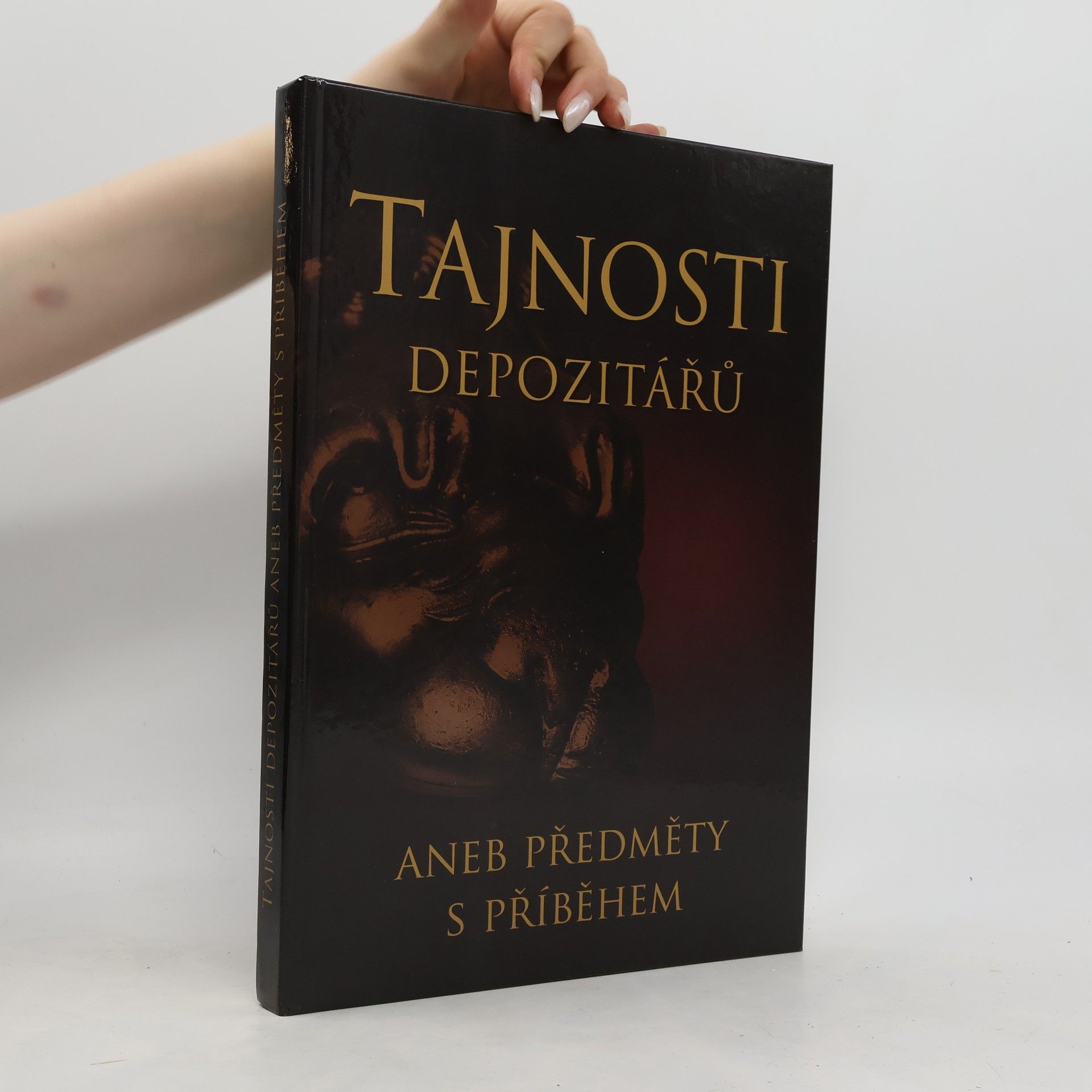 Autores varios Tajnosti depozitářů aneb Předměty s příběhem