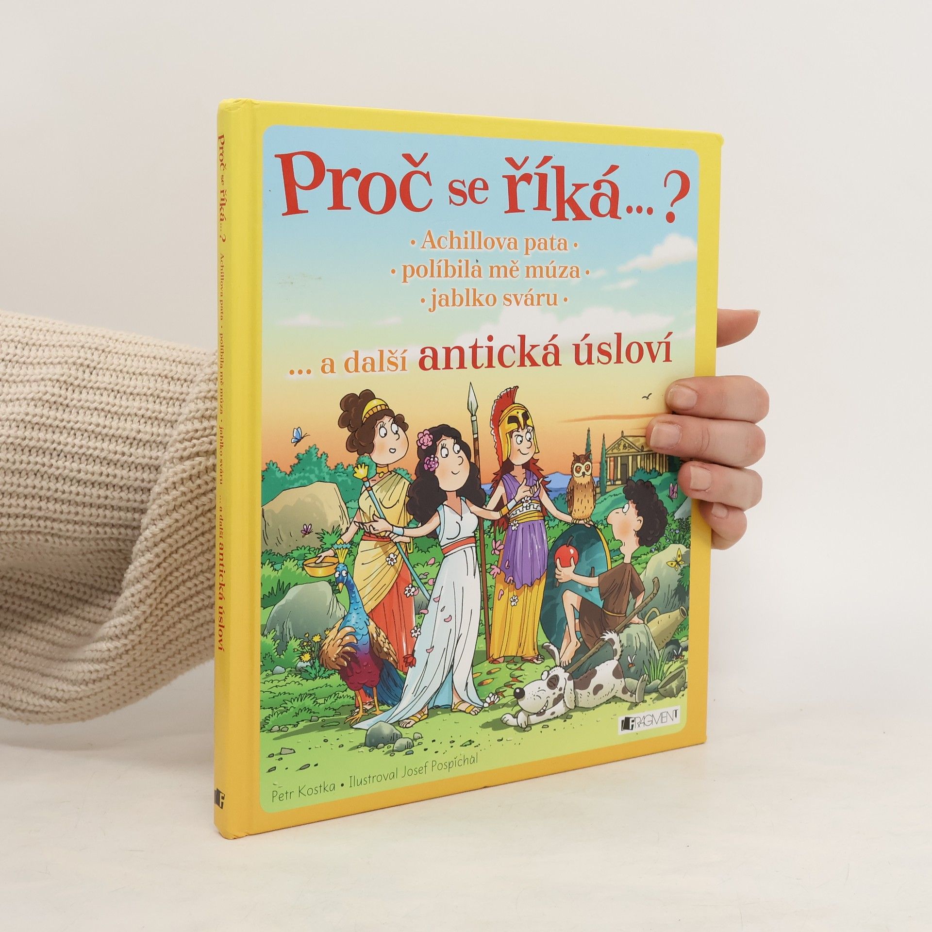 Petr Kostka Achillova pata, políbila mě múza, jablko sváru... a další antická úsloví