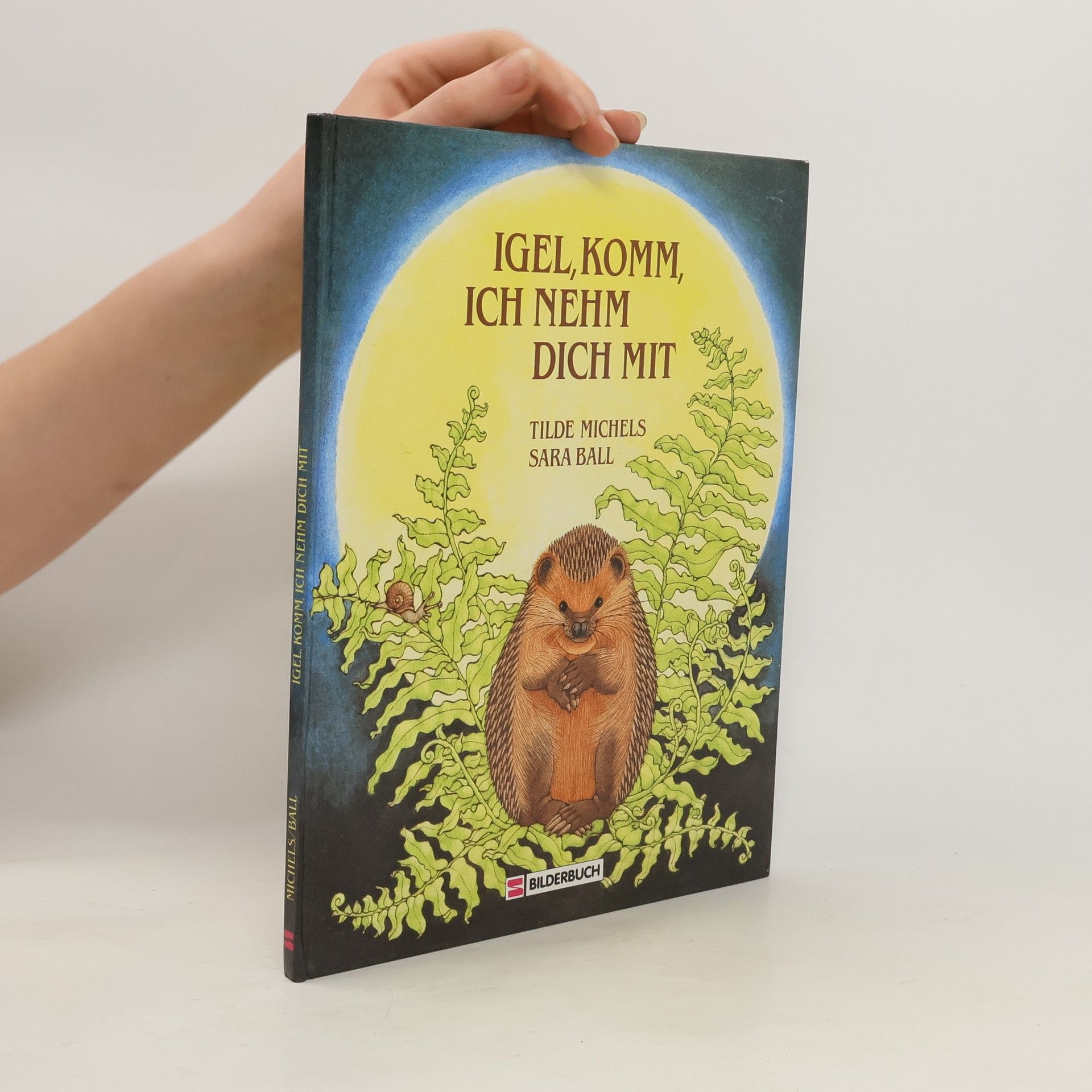 Tilde Michels Igel, komm, ich nehm dich mit