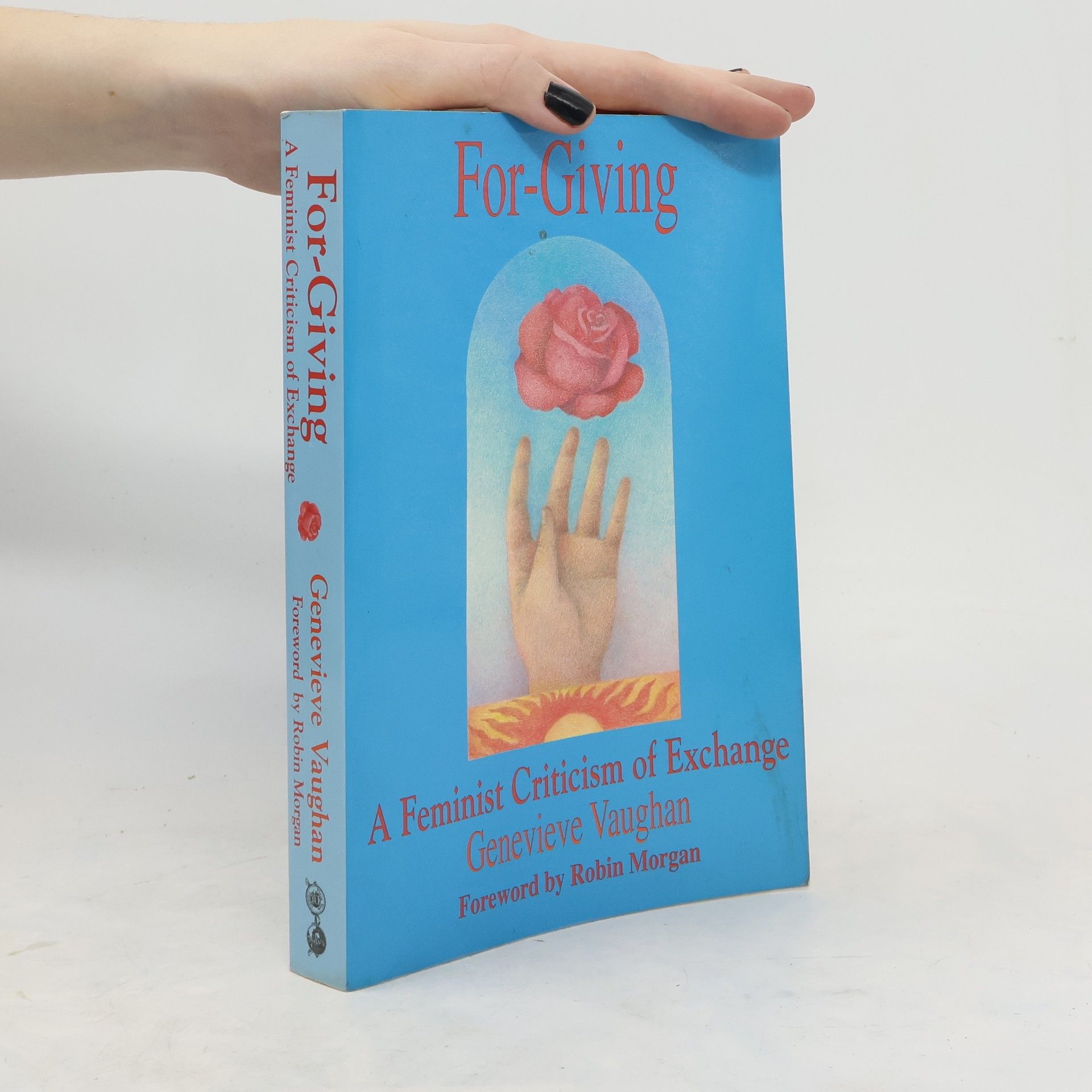 Genevieve Vaughan For-Giving : a Feminist Criticism of Exchange