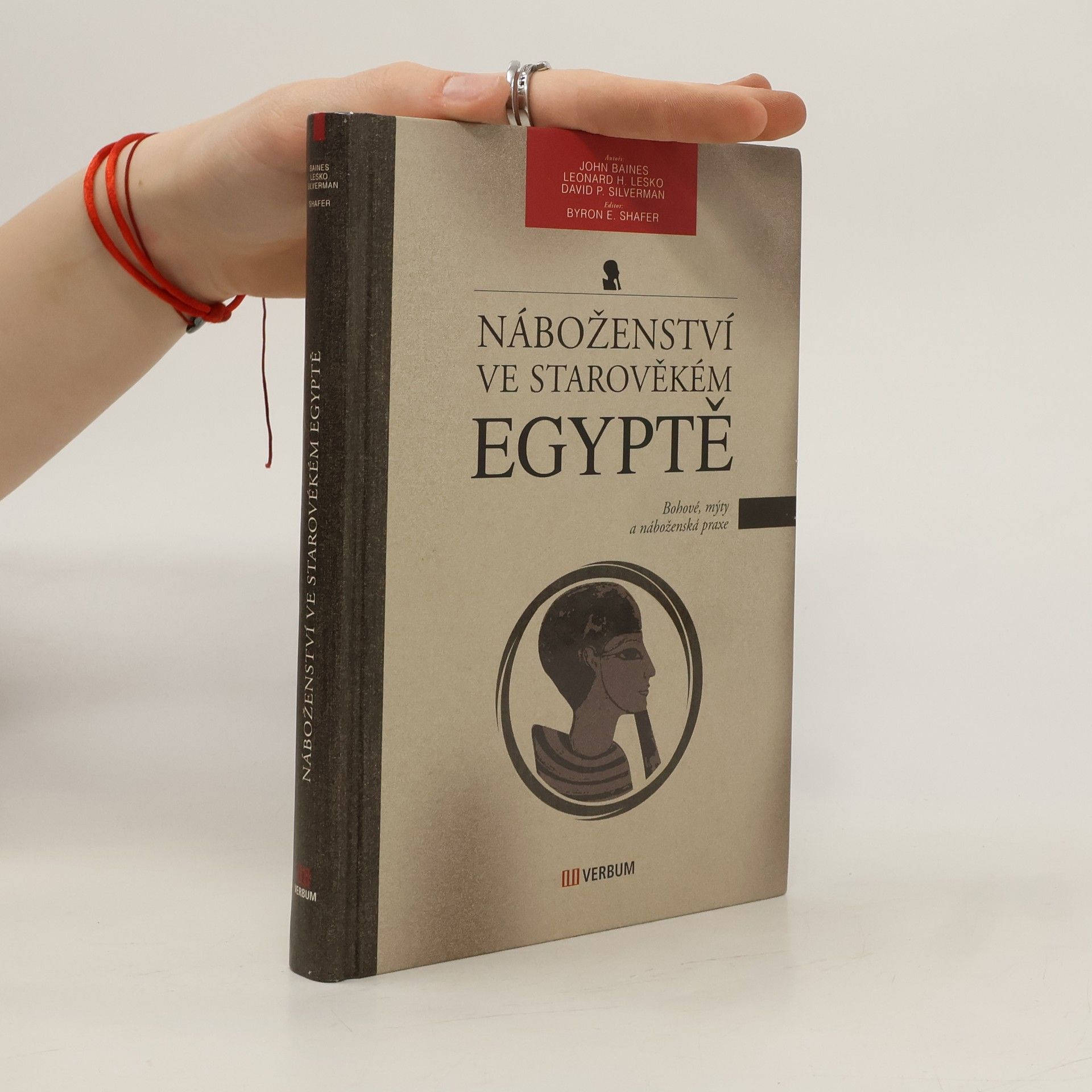 John Baines Náboženství ve starověkém Egyptě – Bohové, mýty a náboženské praxe