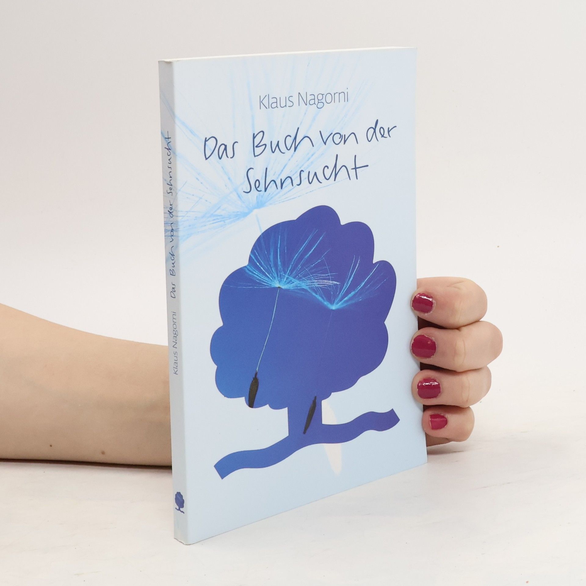 Klaus Nagorni Das Buch von der Sehnsucht
