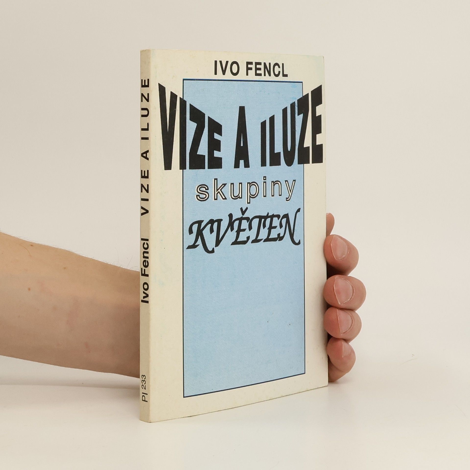 Jan Odnykud Vize a iluze skupiny Květen
