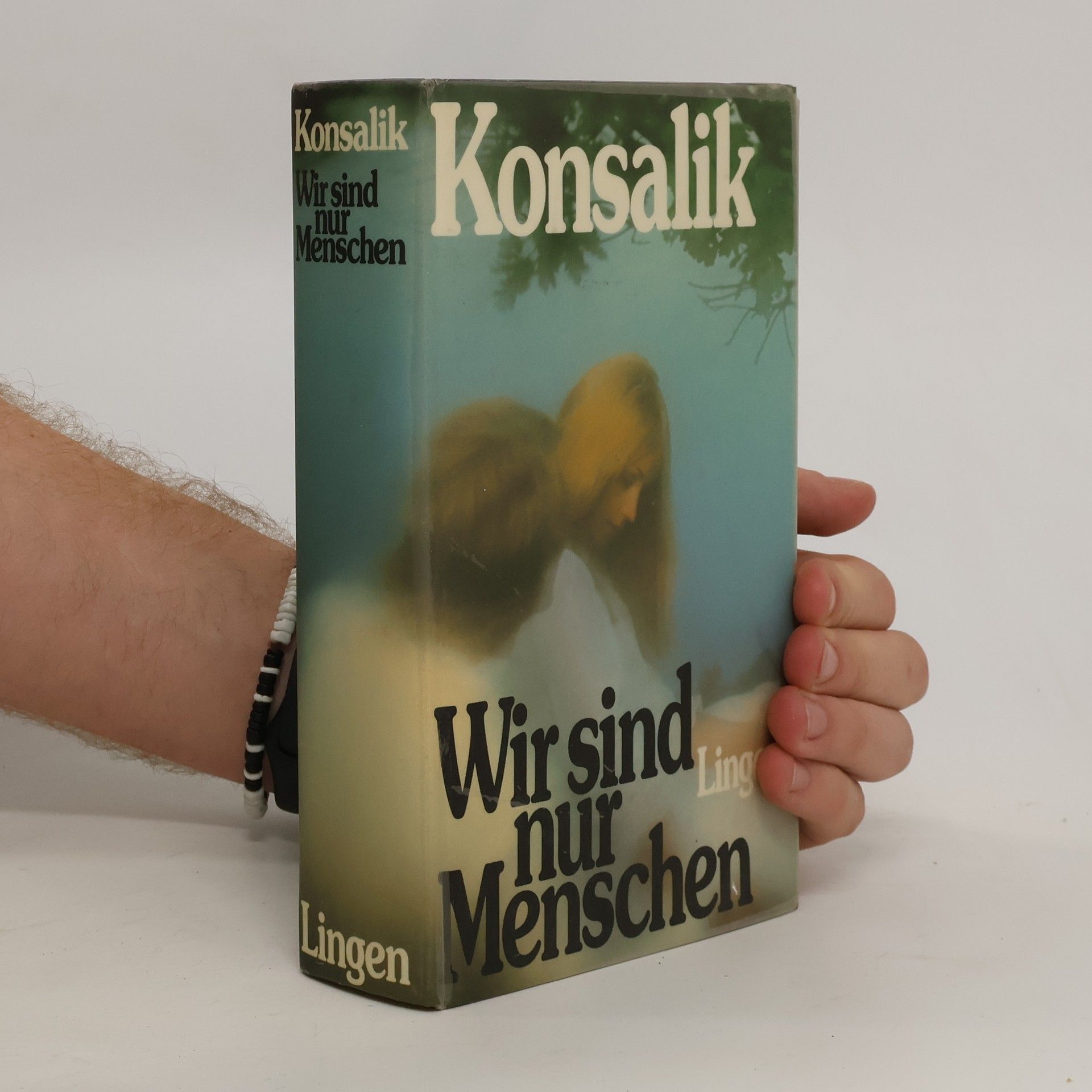 Heinz G. Konsalik Wir sind nur Menschen