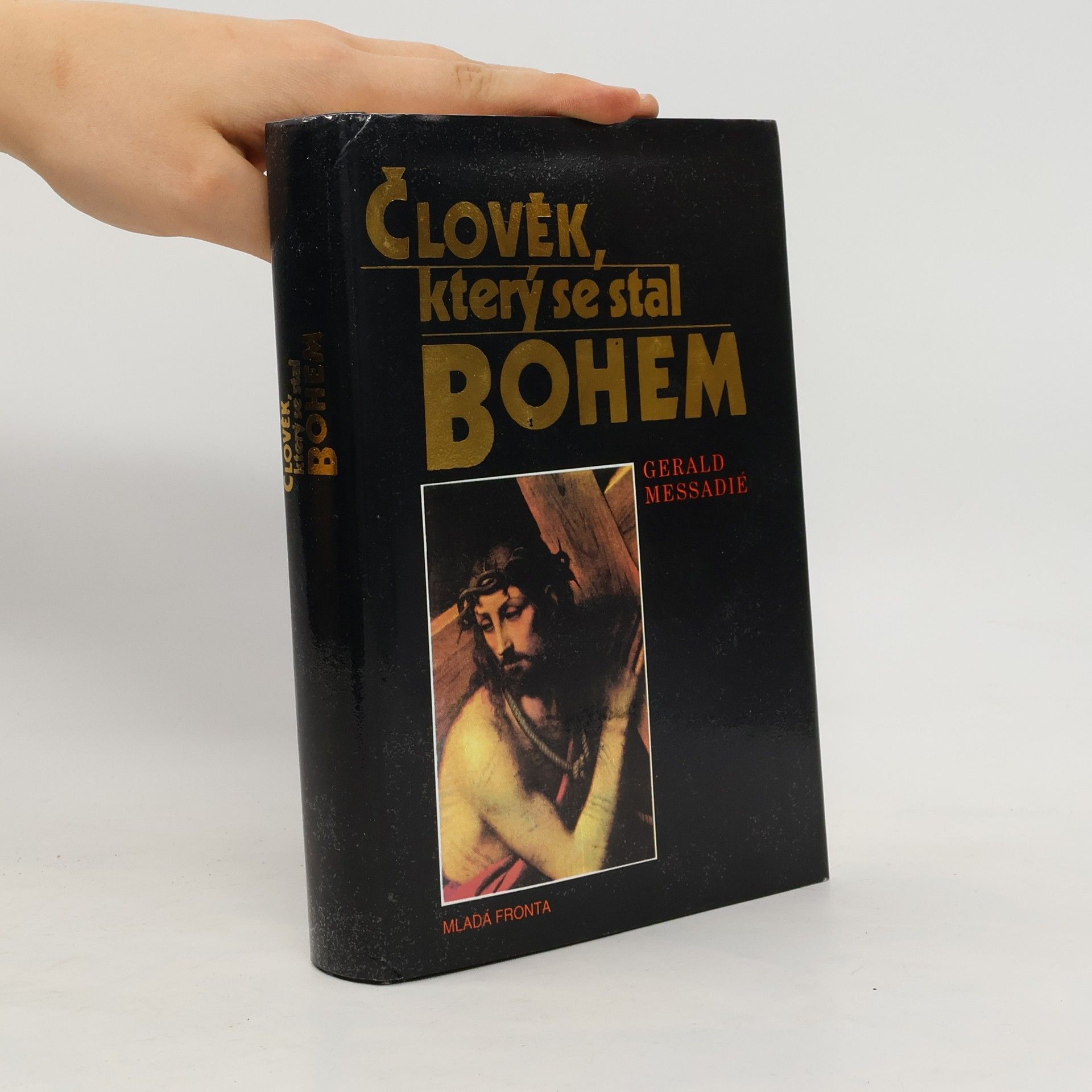 Gerald Messadié Člověk, který se stal Bohem