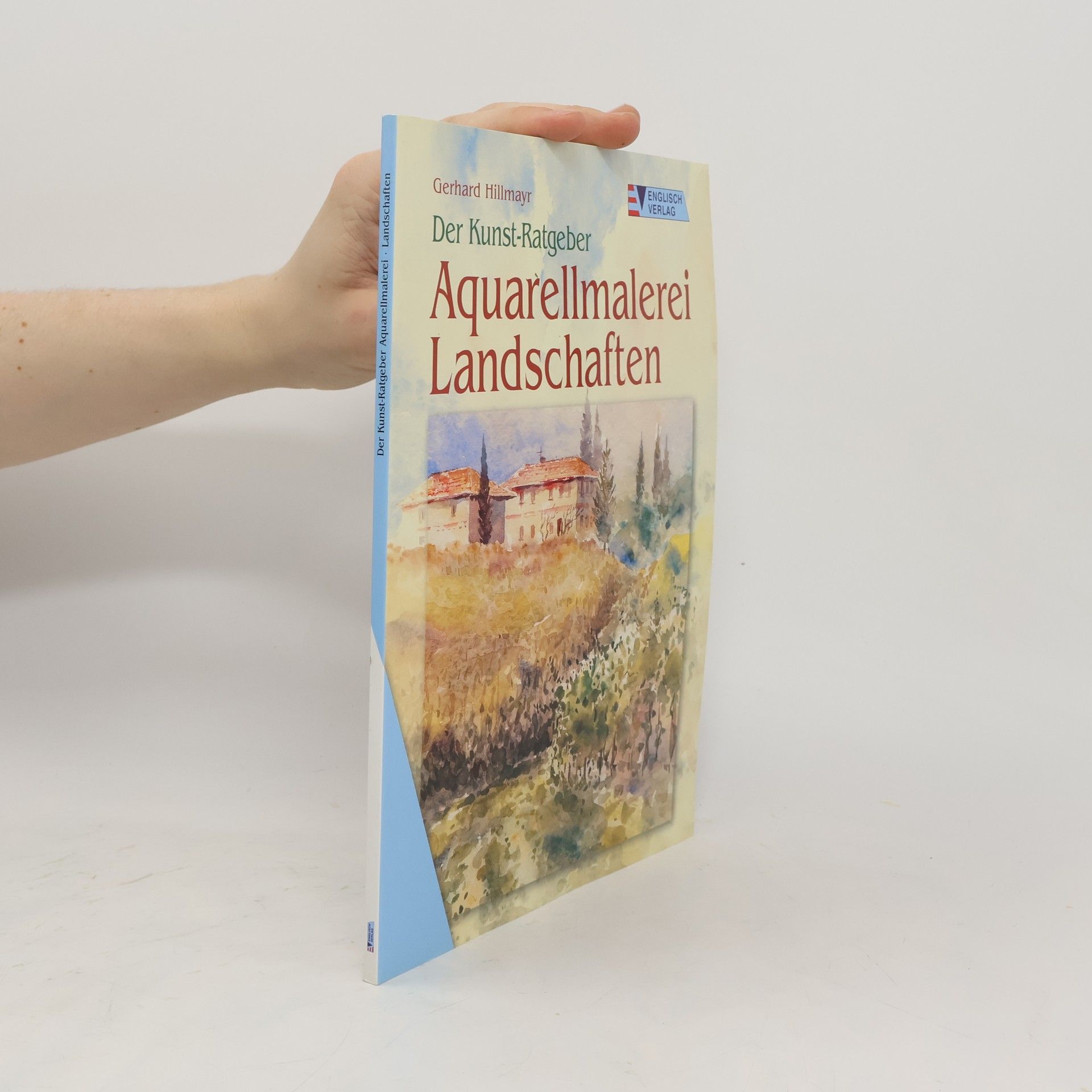 Gerhard Hillmayr Aquarellmalerei - Landschaften