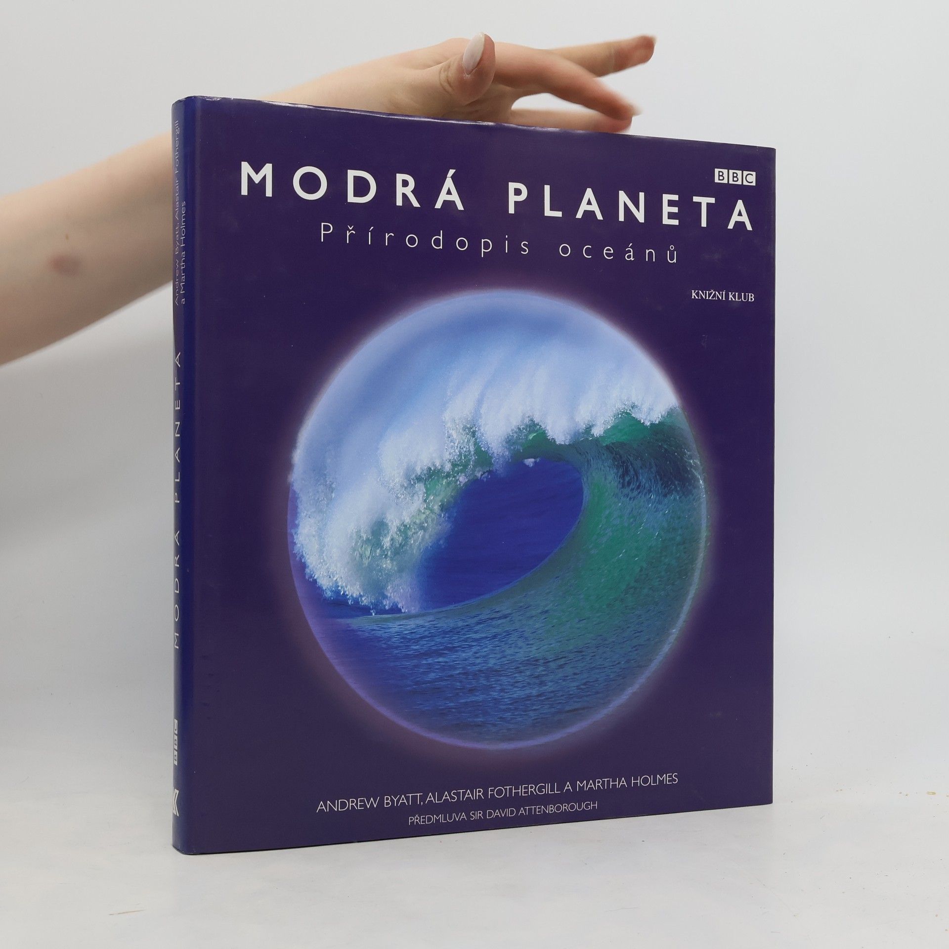 Andrew Byatt Modrá planeta : přírodopis oceánů