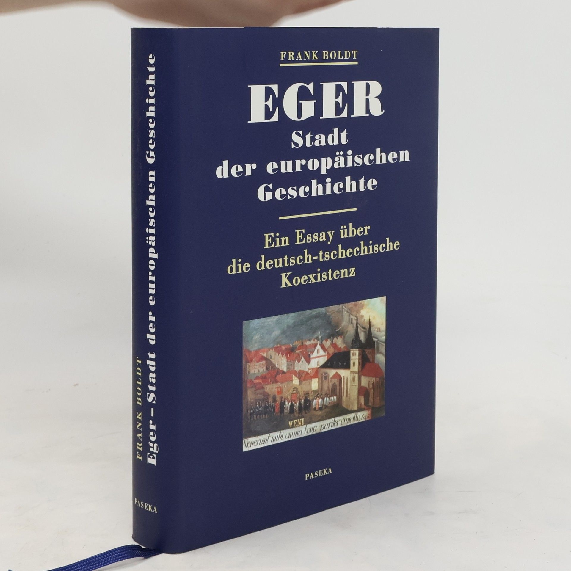 Frank Boldt Eger - Stadt der europäischen Geschichte