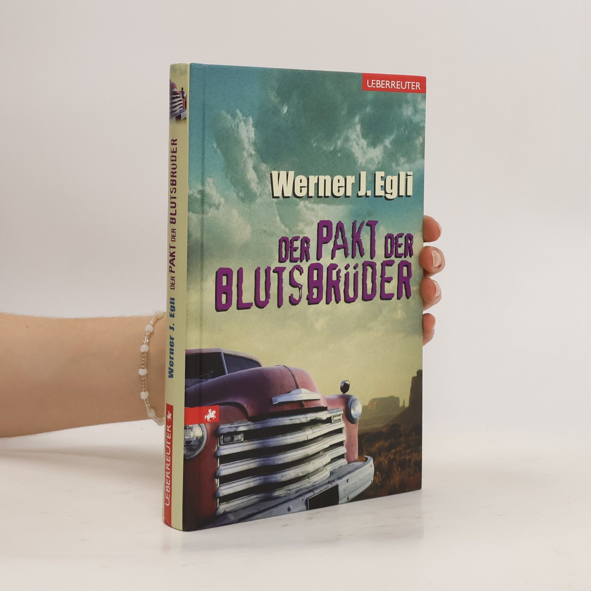 Werner J. Egli Der Pakt der Blutsbrüder