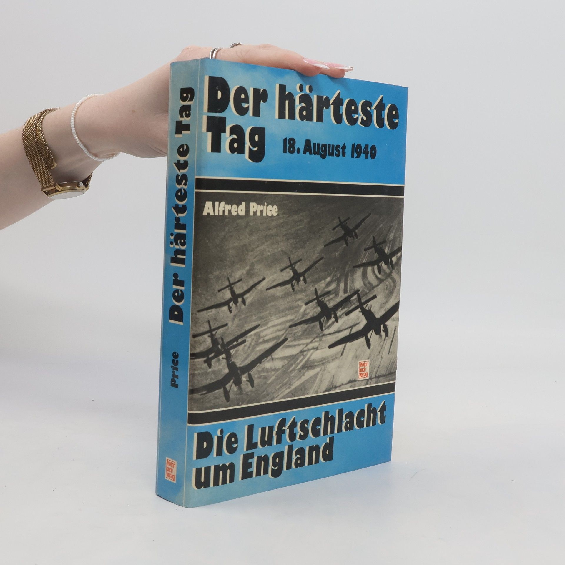 Alfred Price Der härteste Tag. 18. August 1940. Die Luftschlacht um England