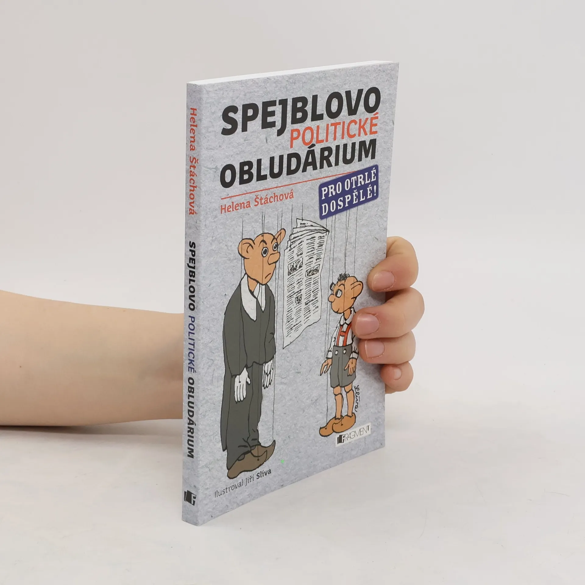 Spejblovo politické obludárium. Pro otrlé dospělé! | Kniha | mäkká | Helena Stachová | CS