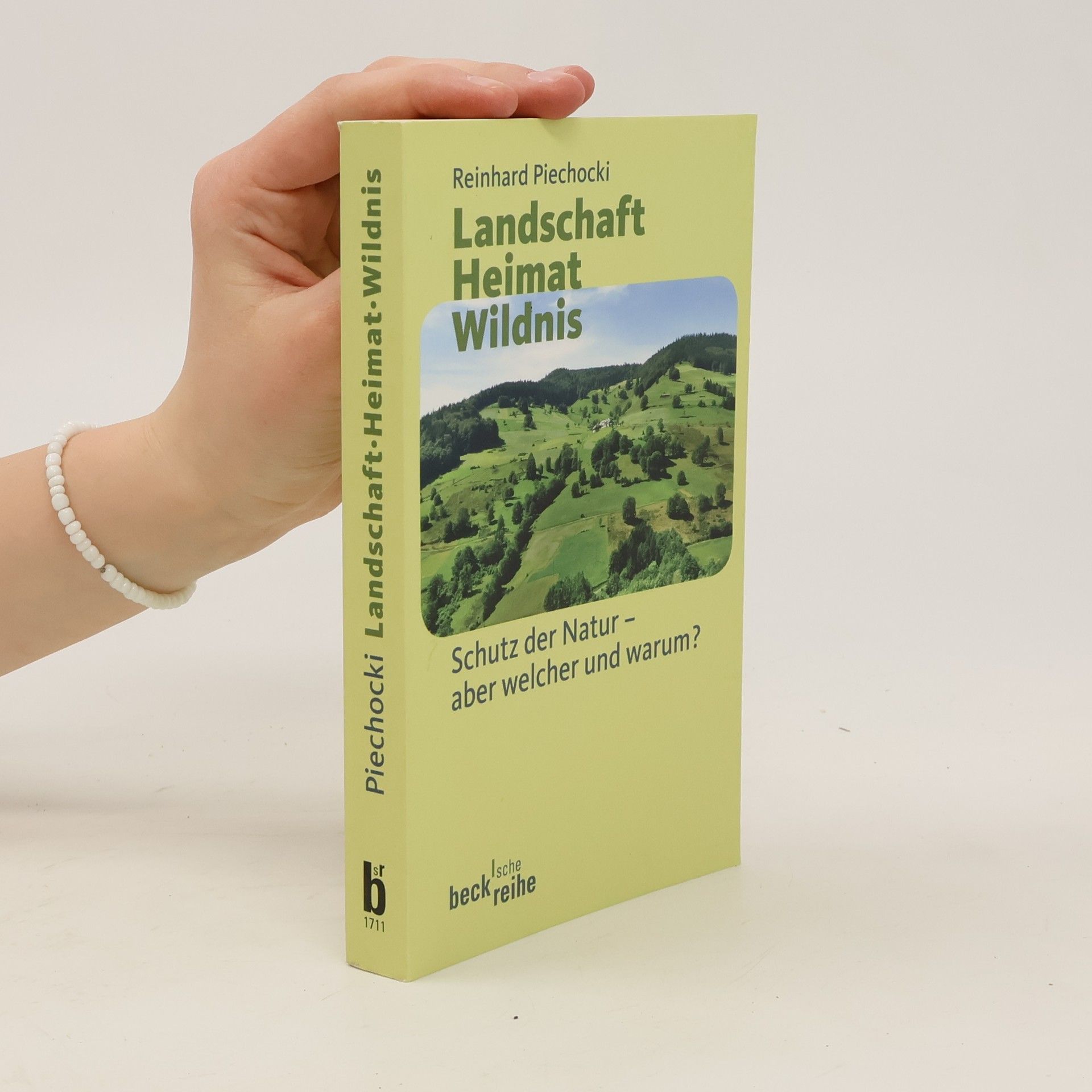 Reinhard Piechocki Landschaft - Heimat - Wildnis