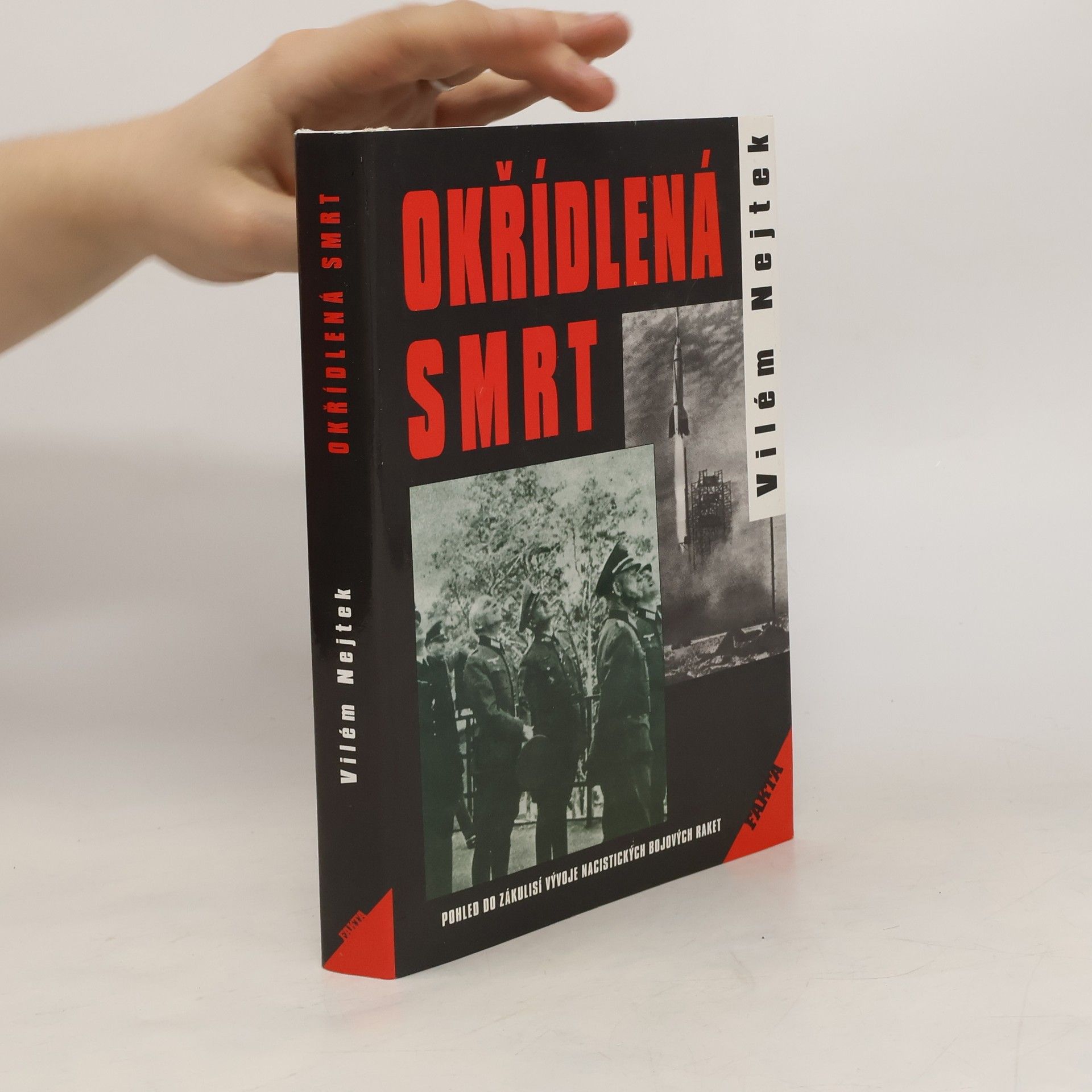 Vilém Nejtek Okřídlená smrt. Pohled do zákulisí vývoje nacistických bojových raket