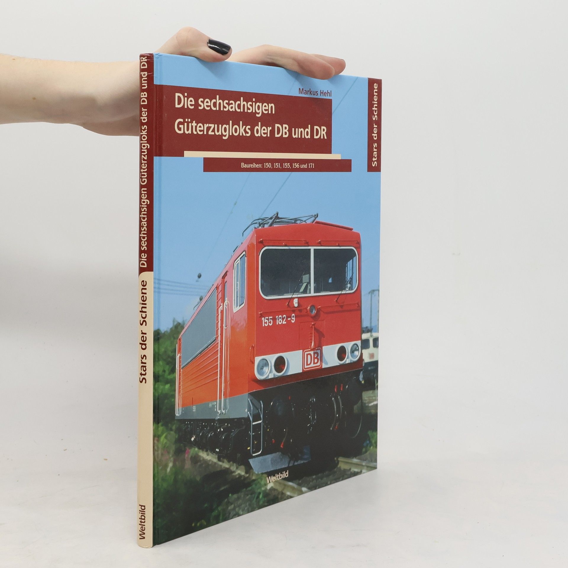 Markus Hehl Die sechsachsigen Güterzugloks der DB und DR