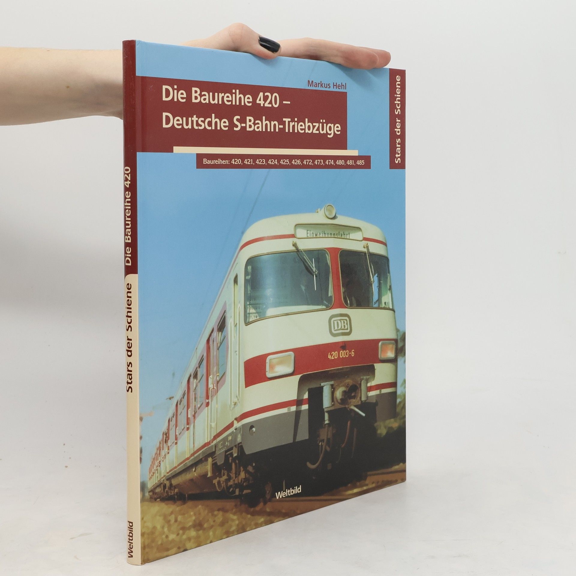 Markus Hehl Die Baureihe 420- Deutsche S-Bahn-Triebzüge