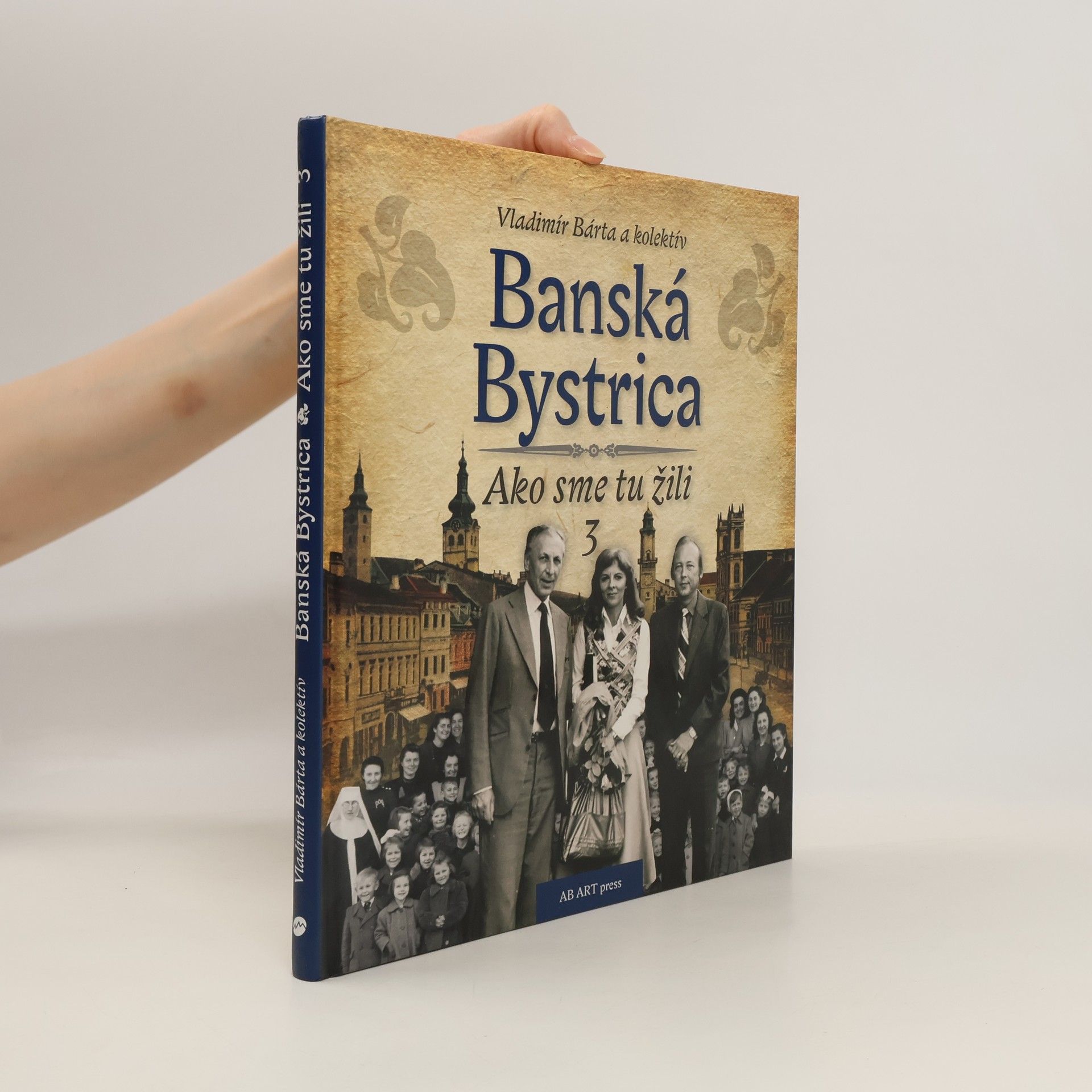 Vladimír Bárta Banská Bystrica - Ako sme tu žili 3